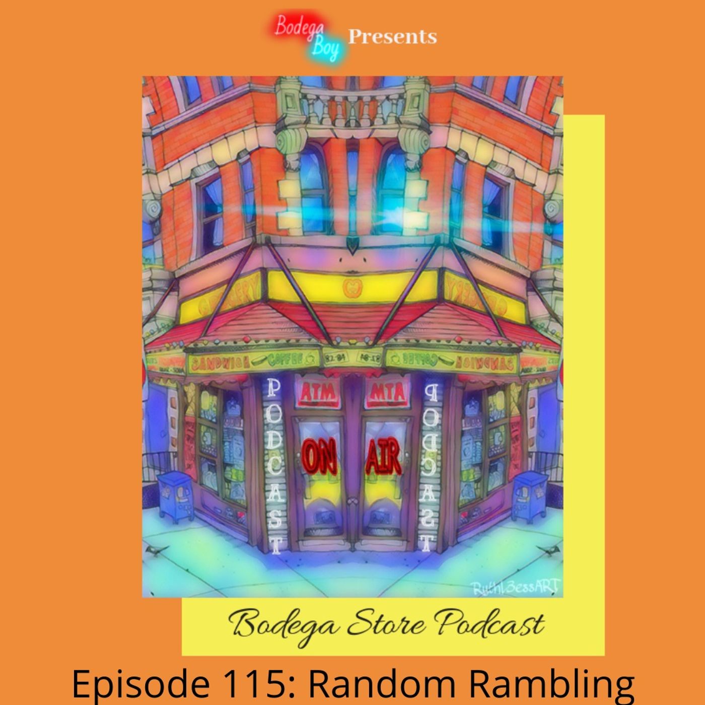 Episode 115: Random Rambling