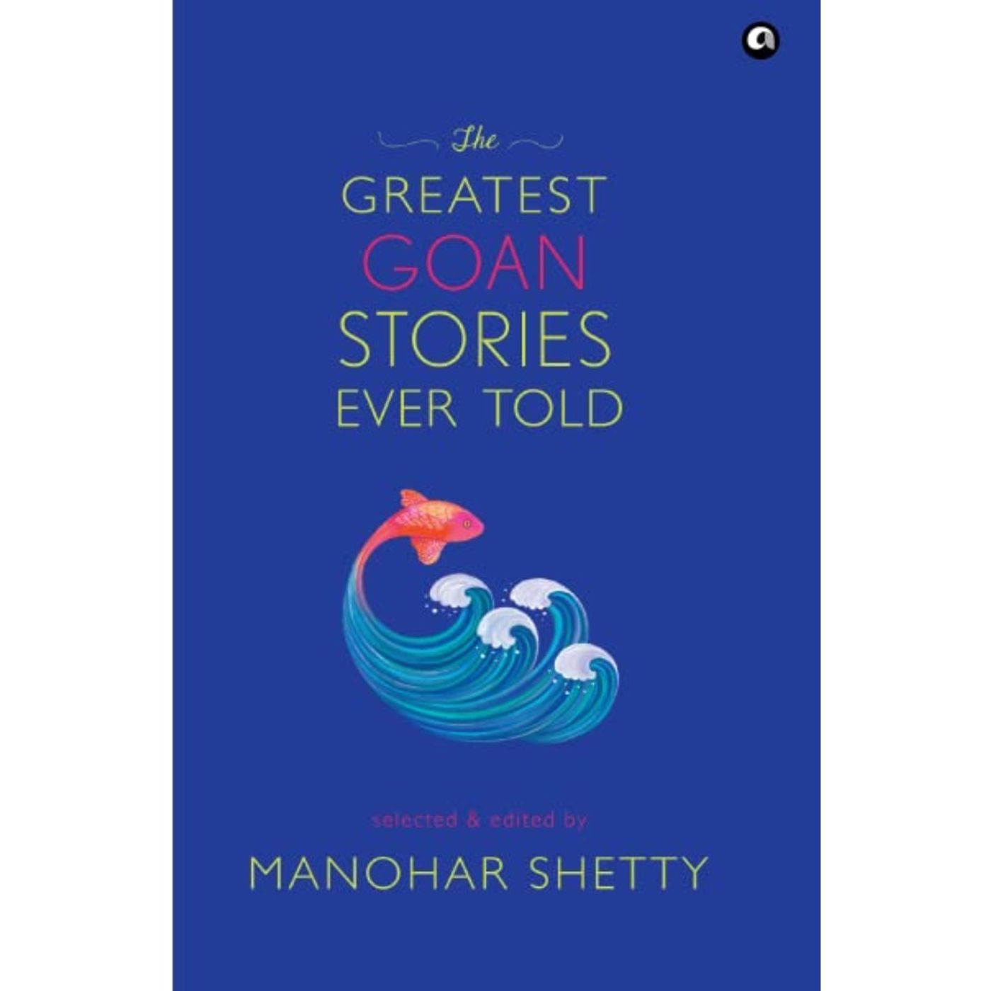 Books & Authors podcast with Manohar Shetty, Editor, The Greatest Goan Stories Ever Told