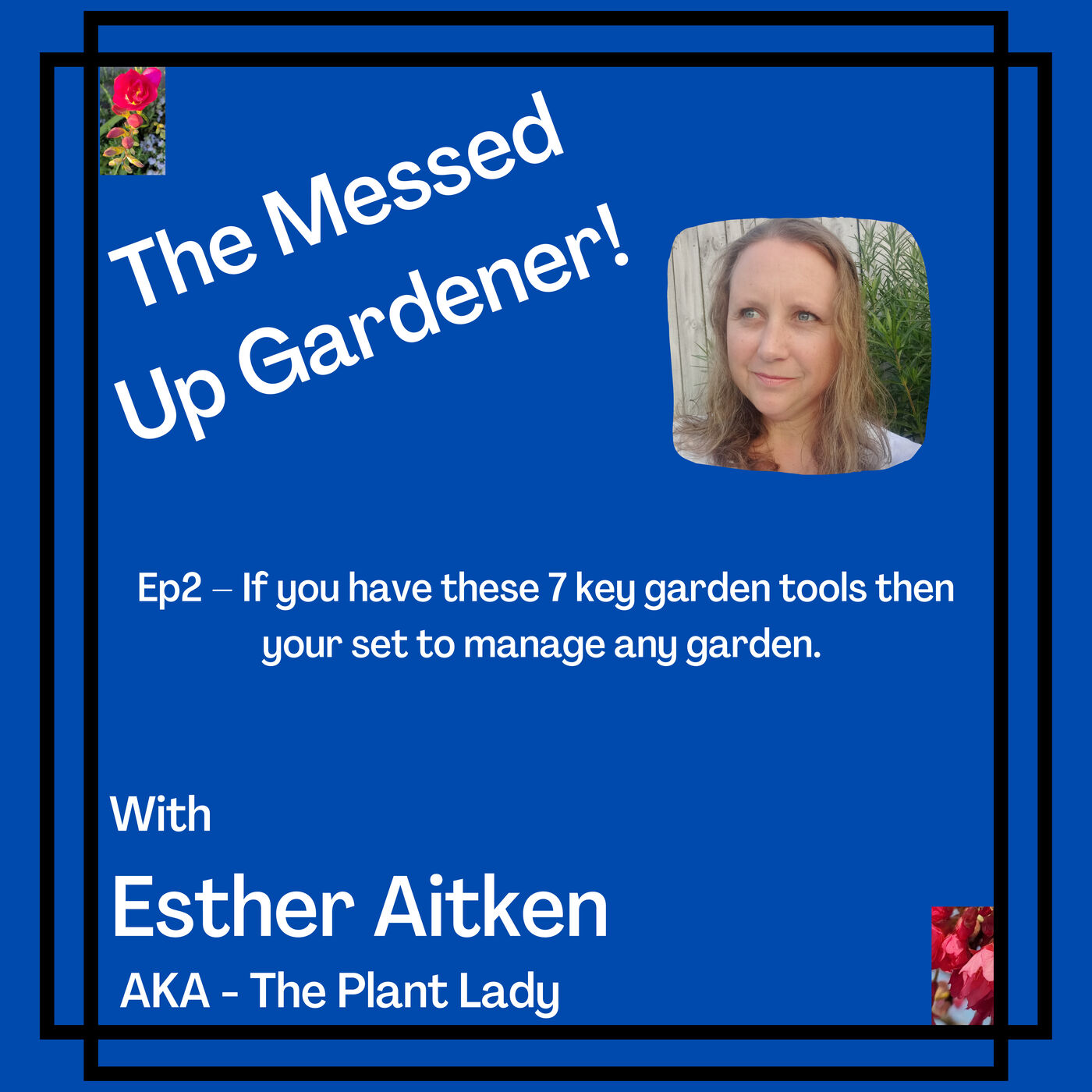 Ep2 – If you have these 7 key garden tools then your set to manage any garden.