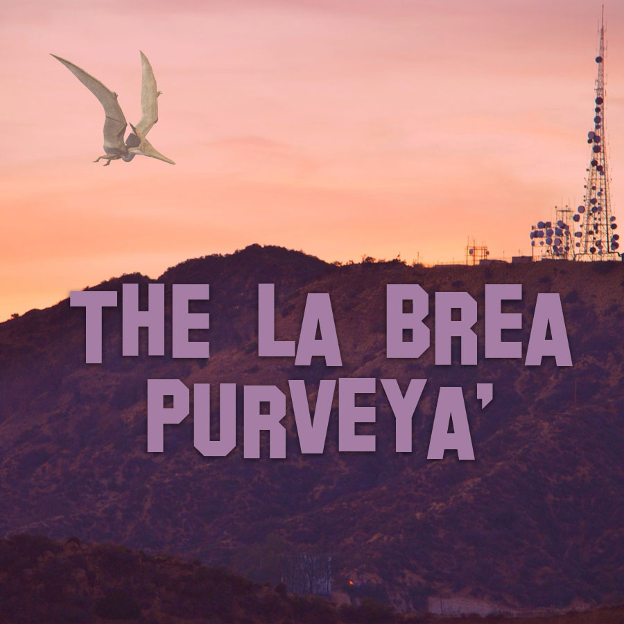 La Brea Purveya’ Ep. 207