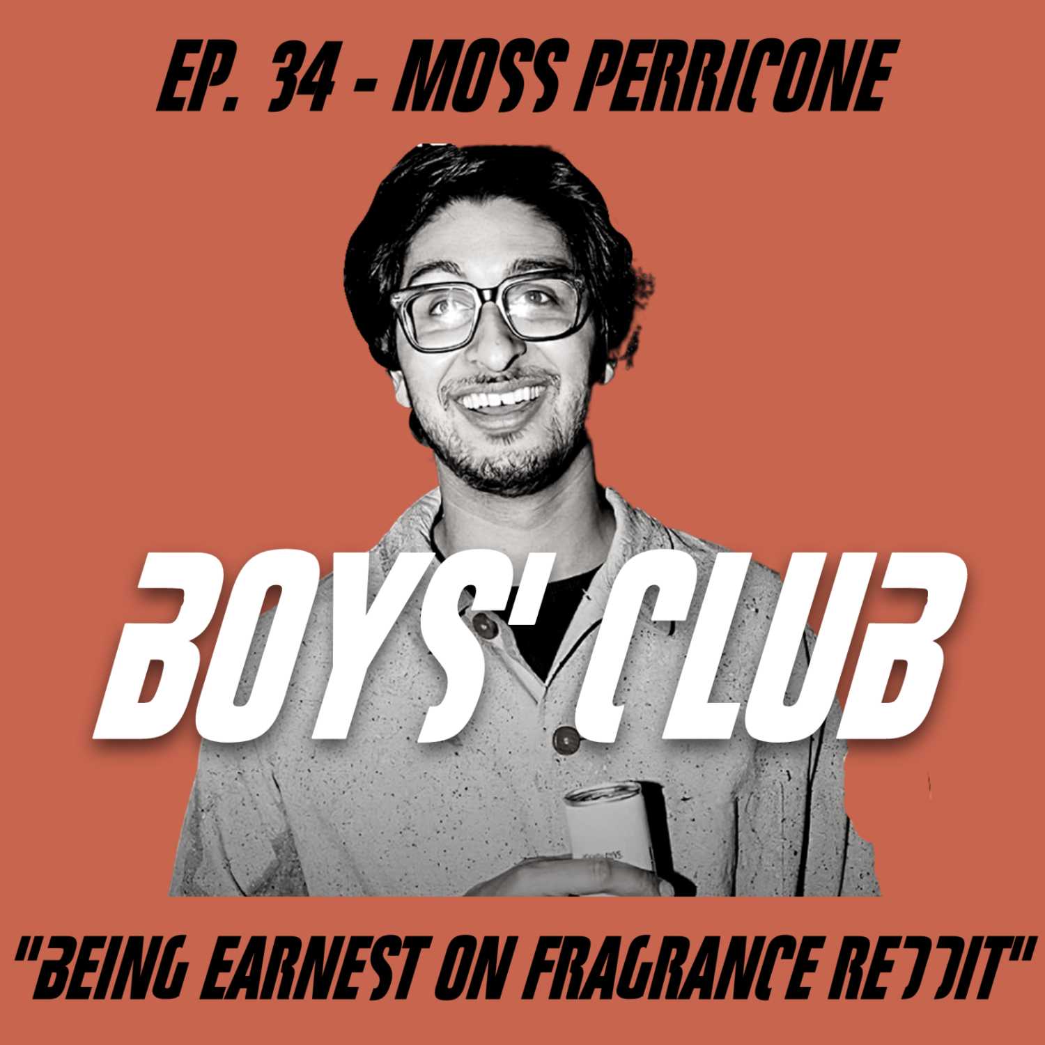 Ep. 34 - Moss Perricone "Being Earnest on Fragrance Reddit"