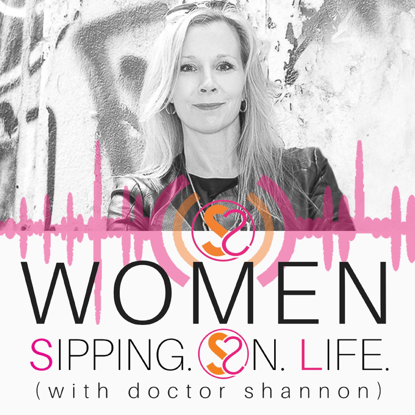 WOMEN SIPPING ON LIFE (with doctor shannon) 