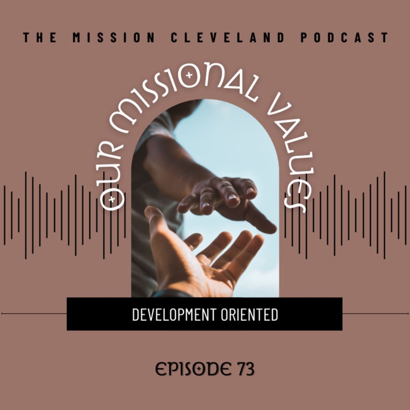 Missional Values: Development Oriented