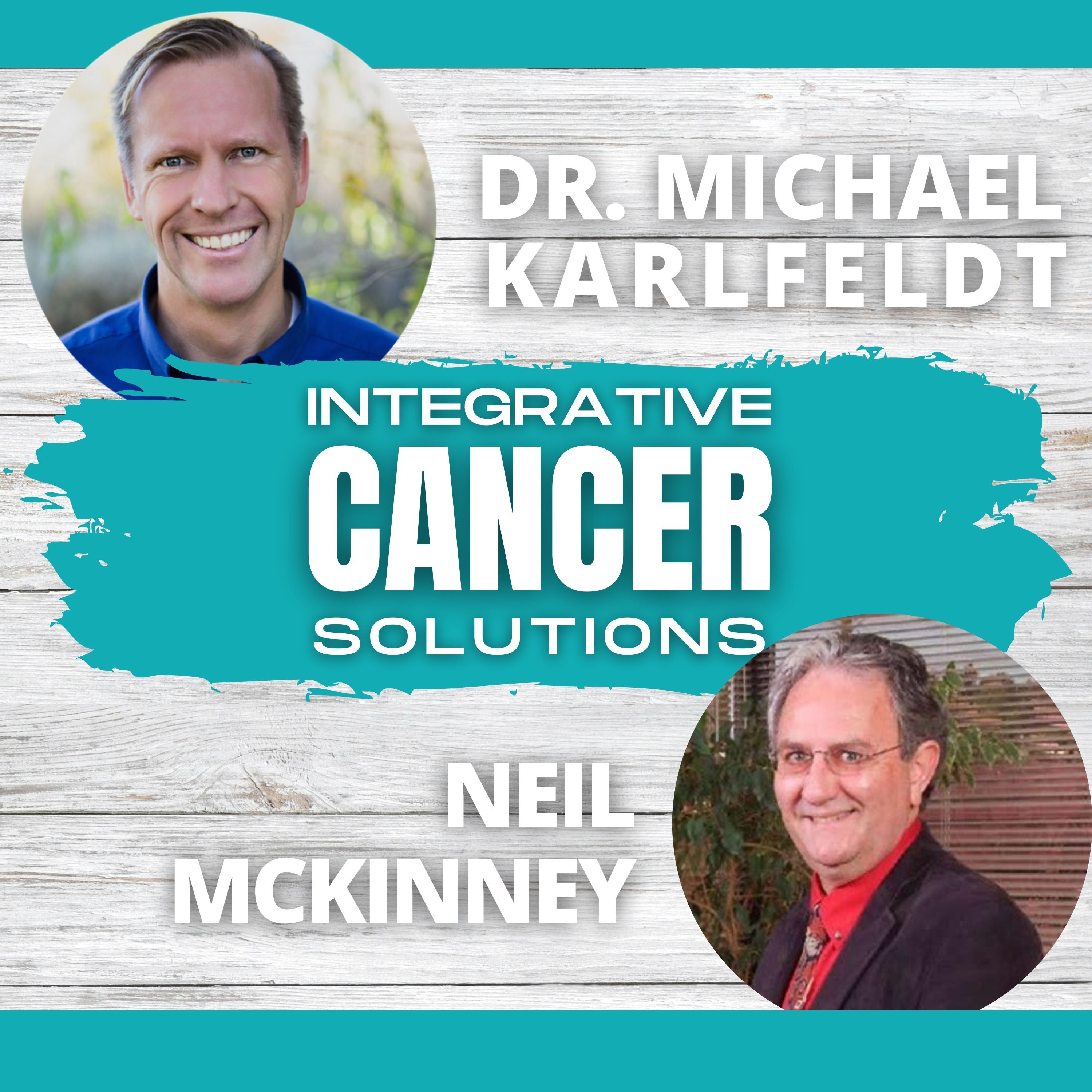 Cancer is Everywhere and Stem Cells Can Replace Those Cancer Cells with Neil McKinney