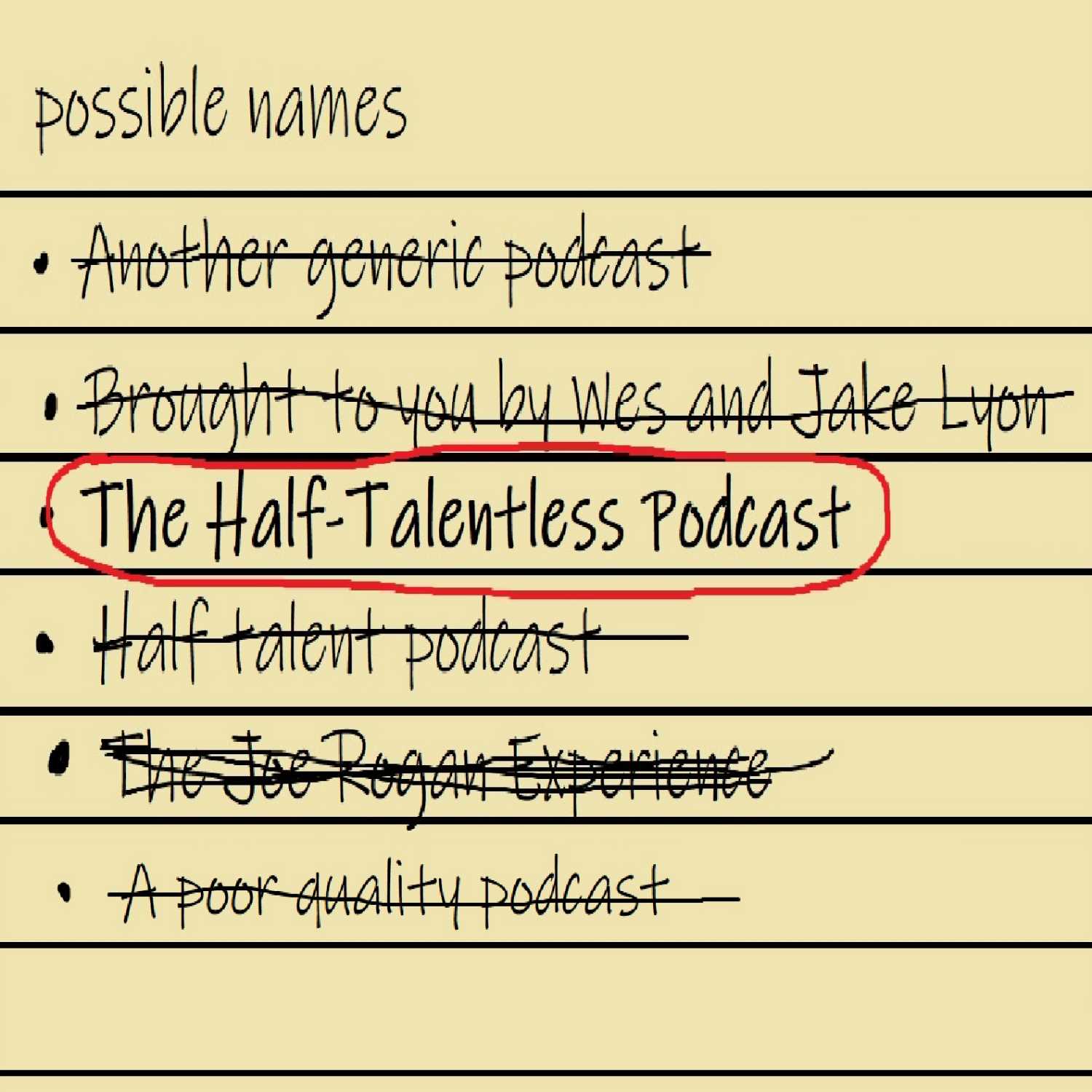 The Half Talentless Podcast 