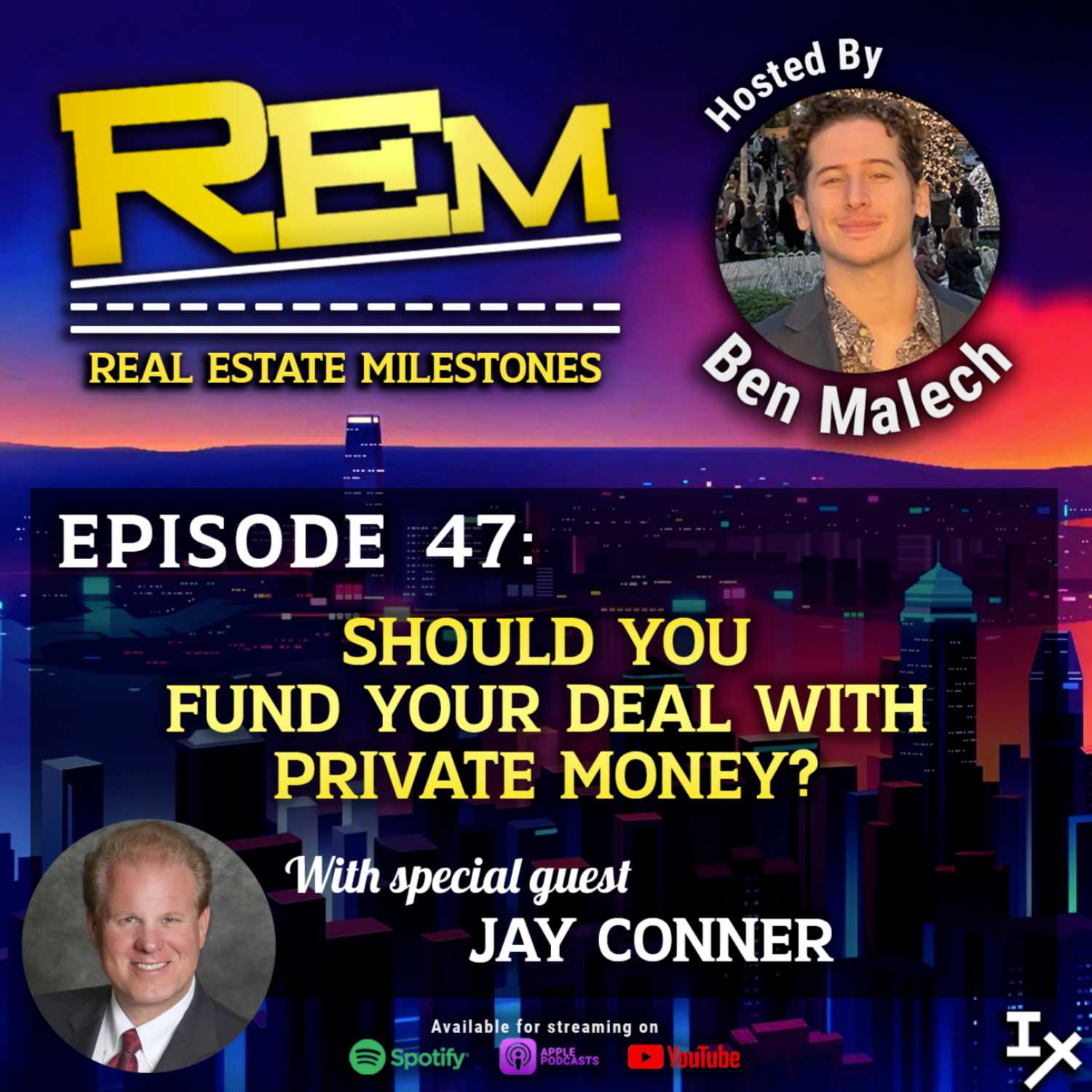 REM47: Should you Fund your Deal with Private Money? w/ Jay Conner