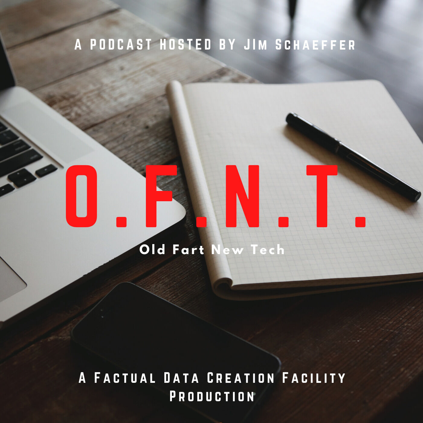 O.F.N.T. (Old Fart, New Tech) 