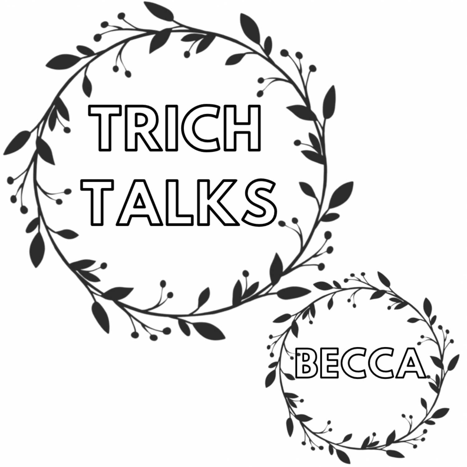 TRICH TALKS: BECCA