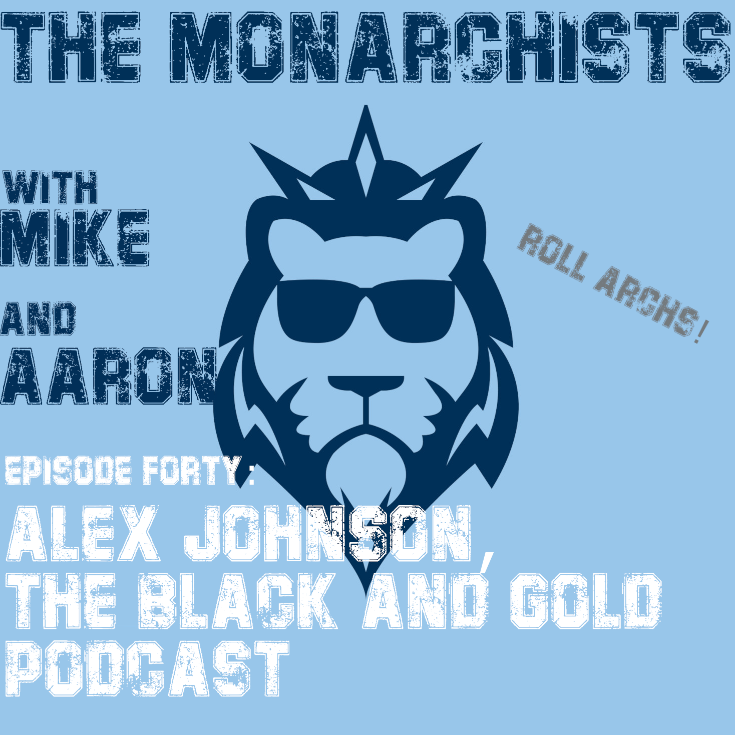 The Monarchists - Episode 40 - Alex Johnson, App State Podcaster