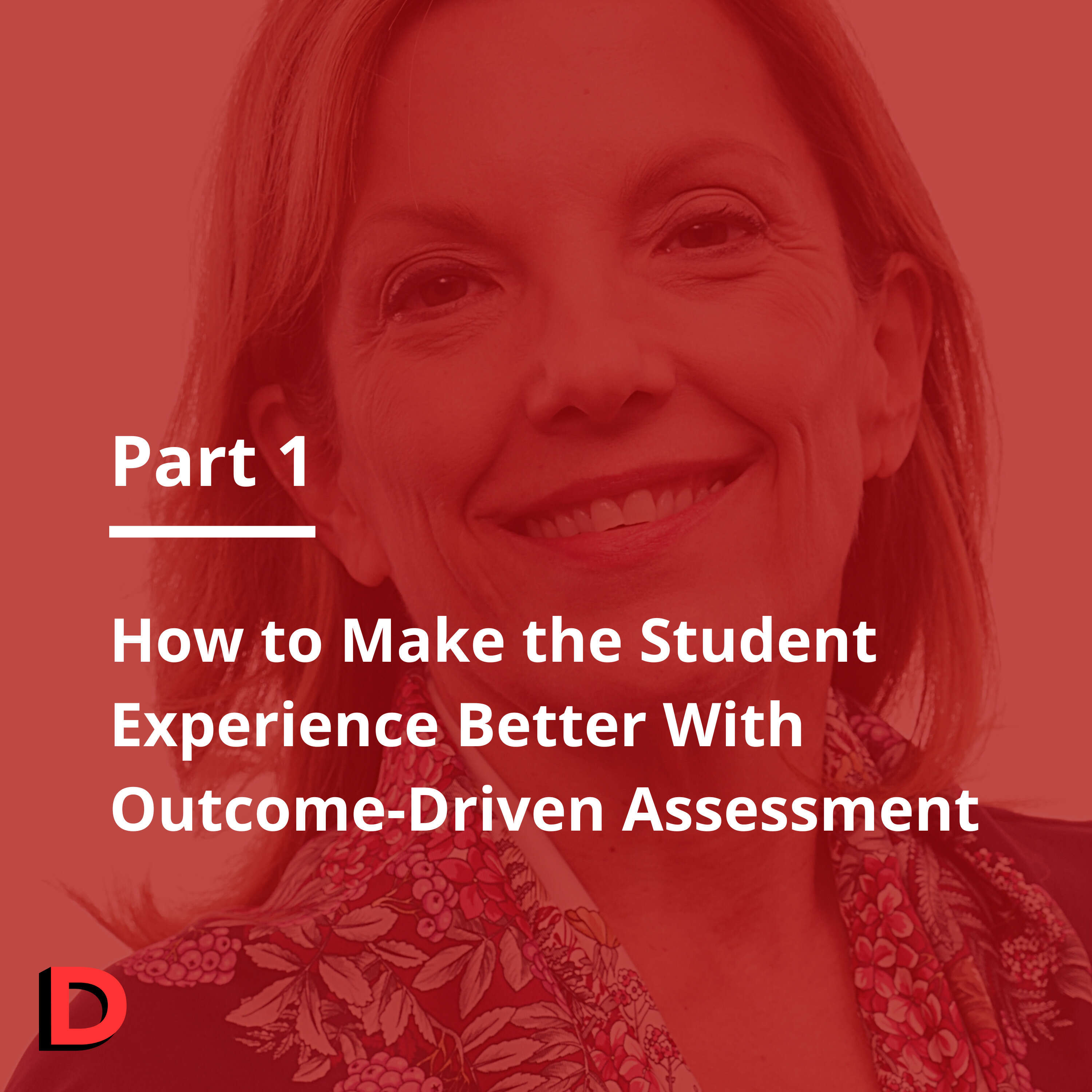 S3 E6 How To Make the Student Experience Better With Outcome-Driven Assessment - Jennifer Sparrow