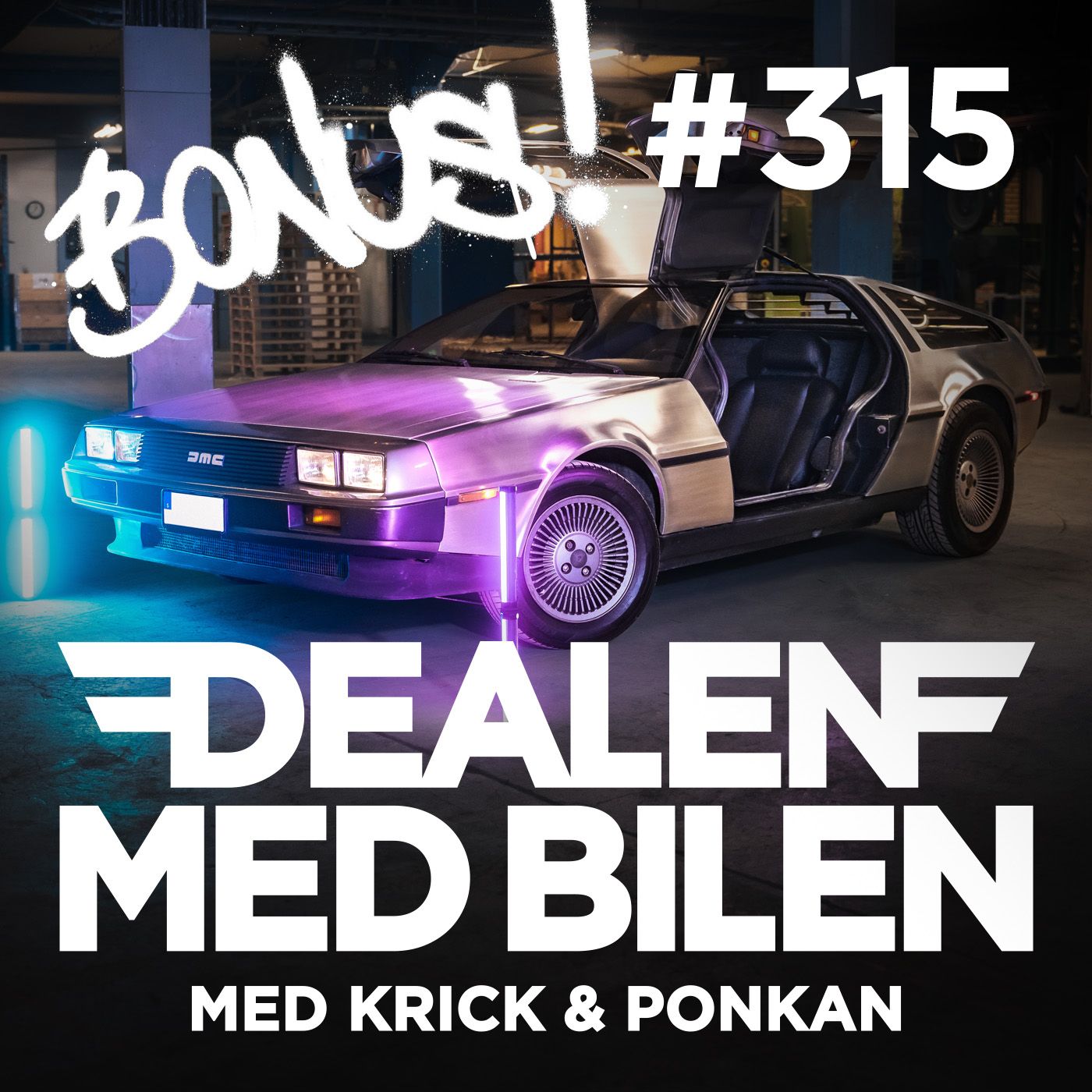 315. Ponkan sätter kniven i Krick vars DeLorean är till salu. Bonusavsnitt!