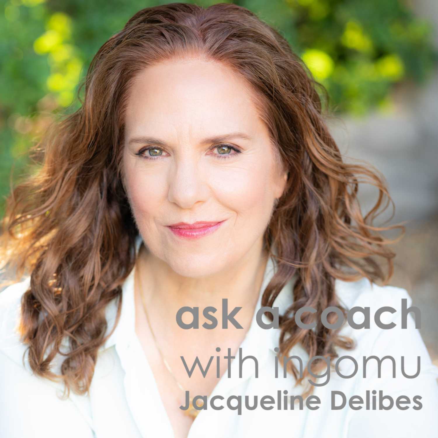 Ask a Coach with Ingomu: Jacqueline Delibes