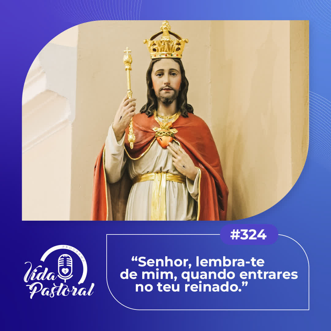 Vida Pastoral #324 - 19 de novembro de 2022