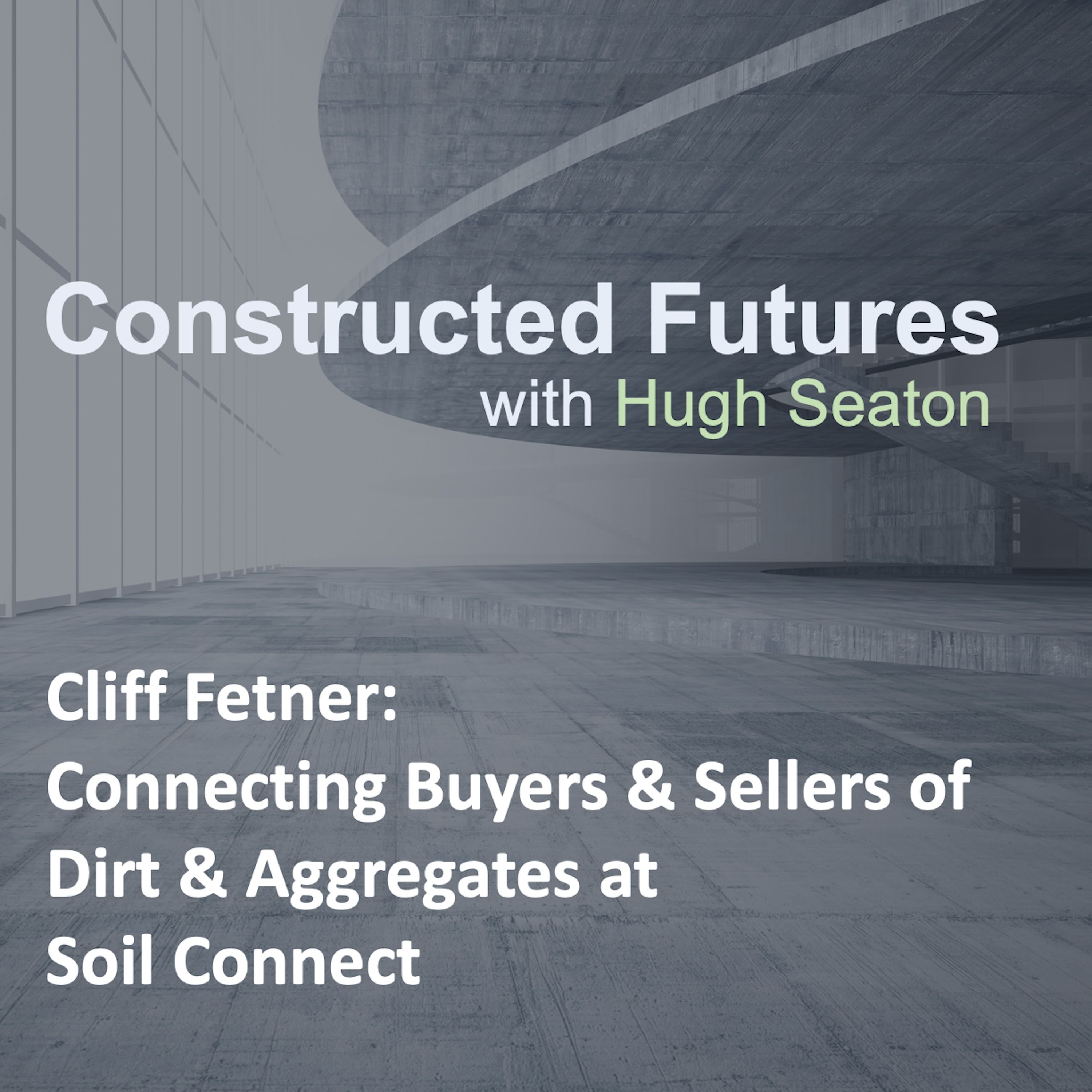 Cliff Fetner: Connecting Buyers & Sellers of Dirt & Aggregates at Soilconnect