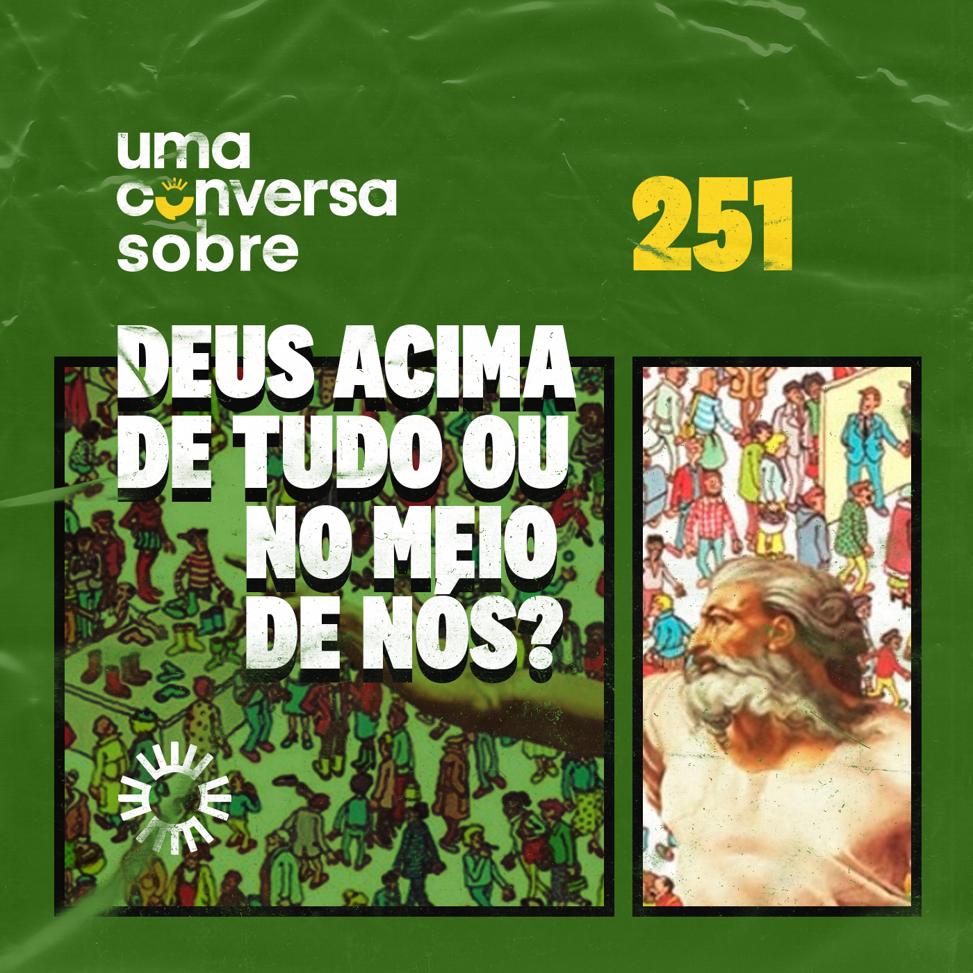 Deus acima de tudo ou no meio de nós?