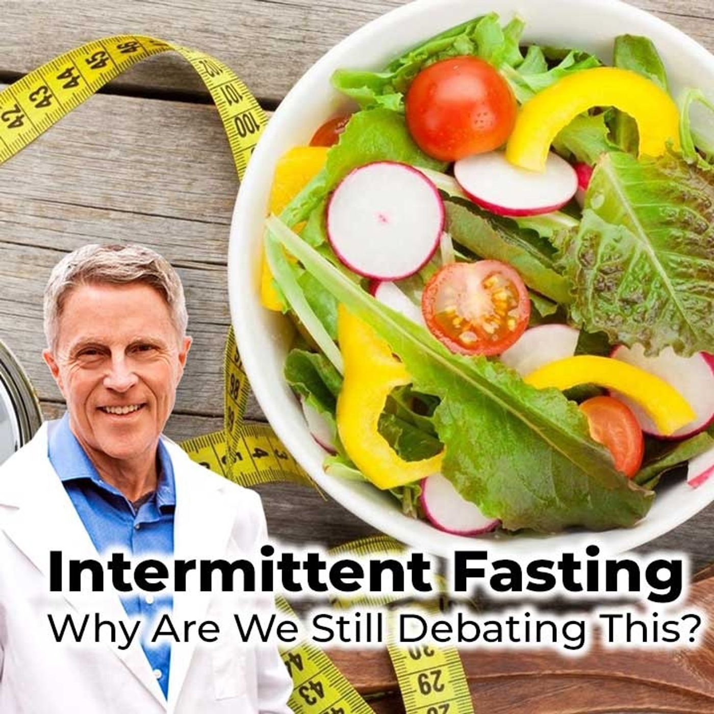 Intermittent Fasting – Why Are We Still Debating This? - FORD BREWER MD MPH