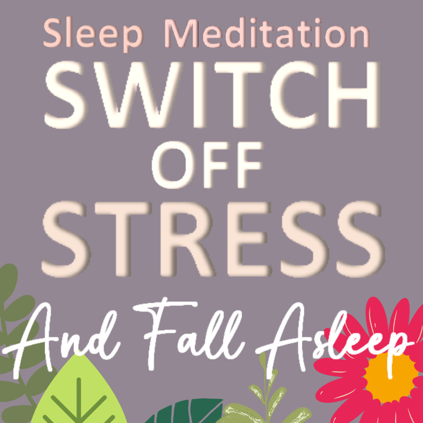 SWITCH OFF STRESS Sleep Meditation with Talk Down into A Deep Sleep. Female English Voice