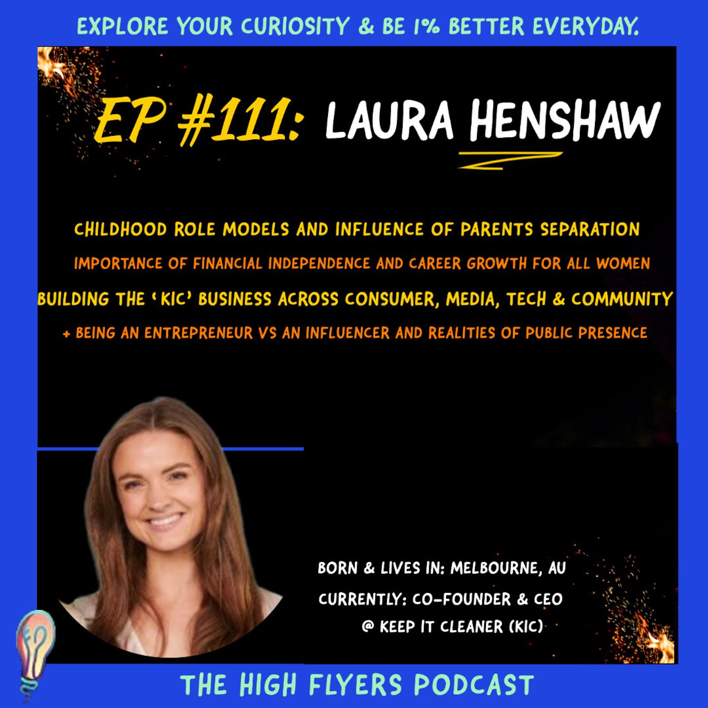 Laura Henshaw: Parents seperation early, importance of financial independence, building the multi-faceted KIC business, social media following & more!