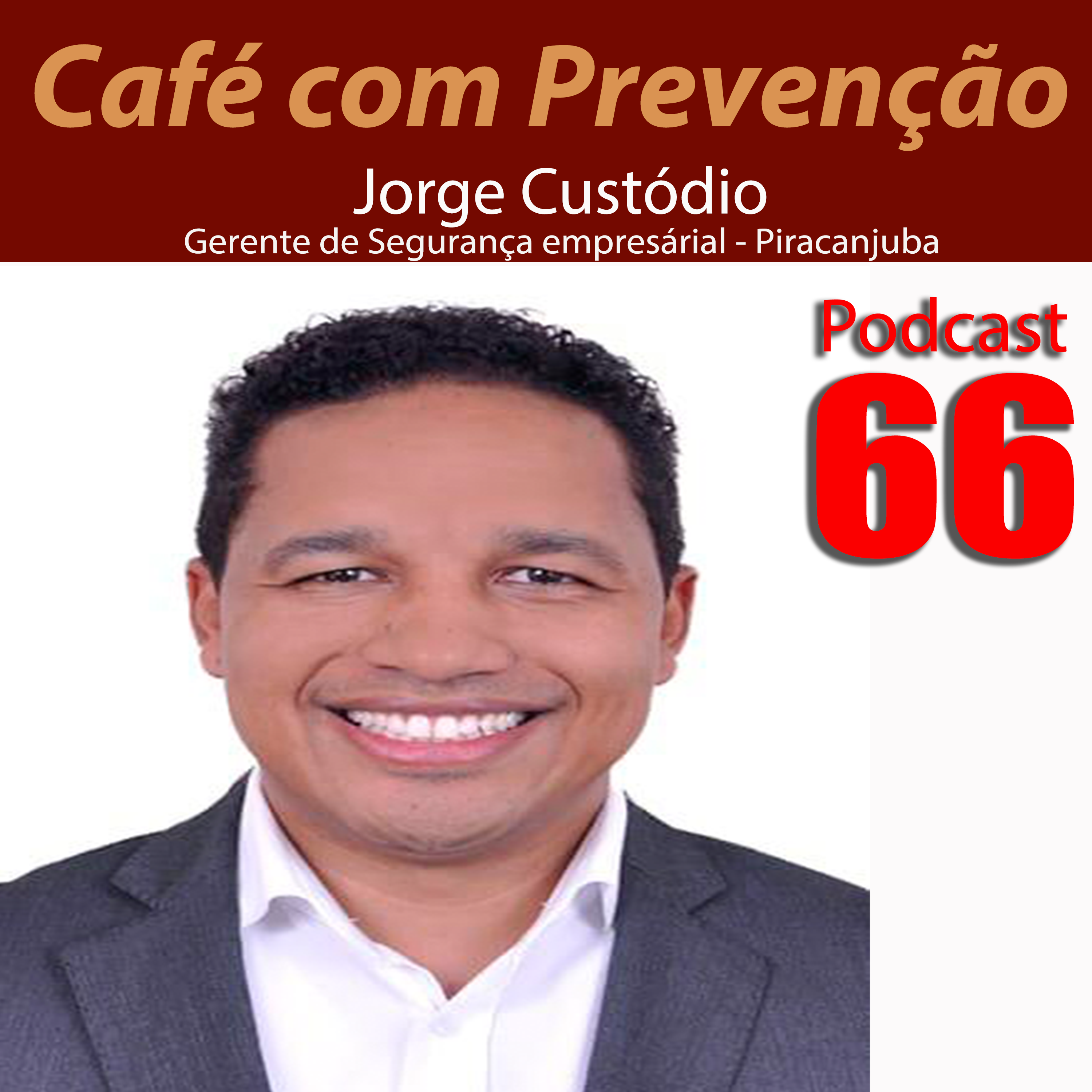 Café com Prevenção 66 – Jorge Custódio