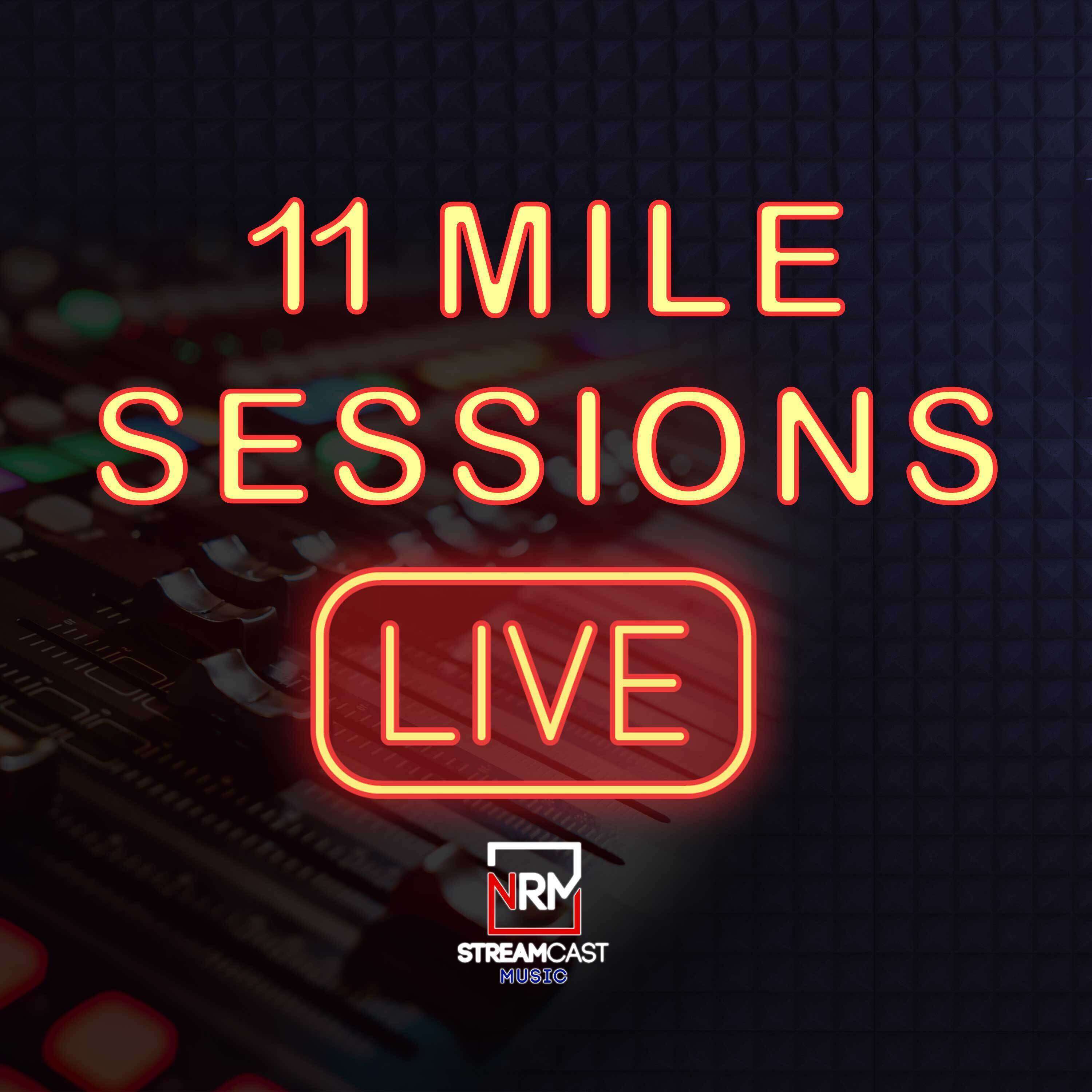 11 Mile Sessions Live - Episode 30