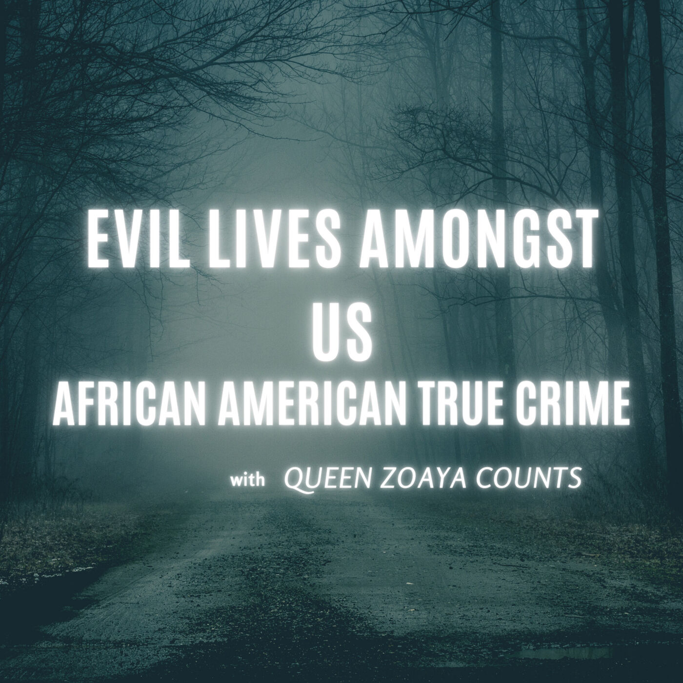 Evil Lives Amongst Us-African-American True Crime 