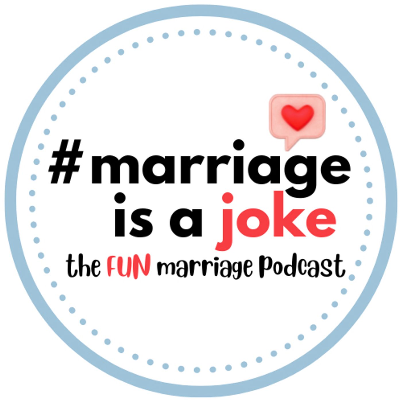 Marriage is a Joke 