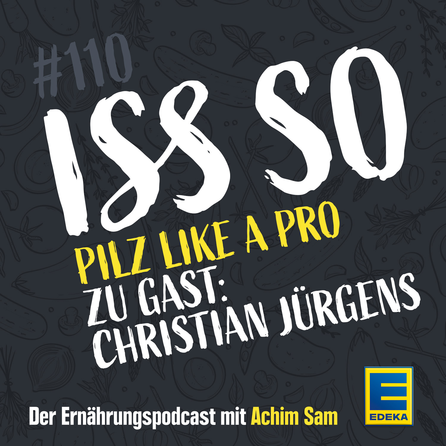 110: Pilz like a pro – Die besten Tipps aus der Drei-Sterne-Küche - zu Gast: Christian Jürgens