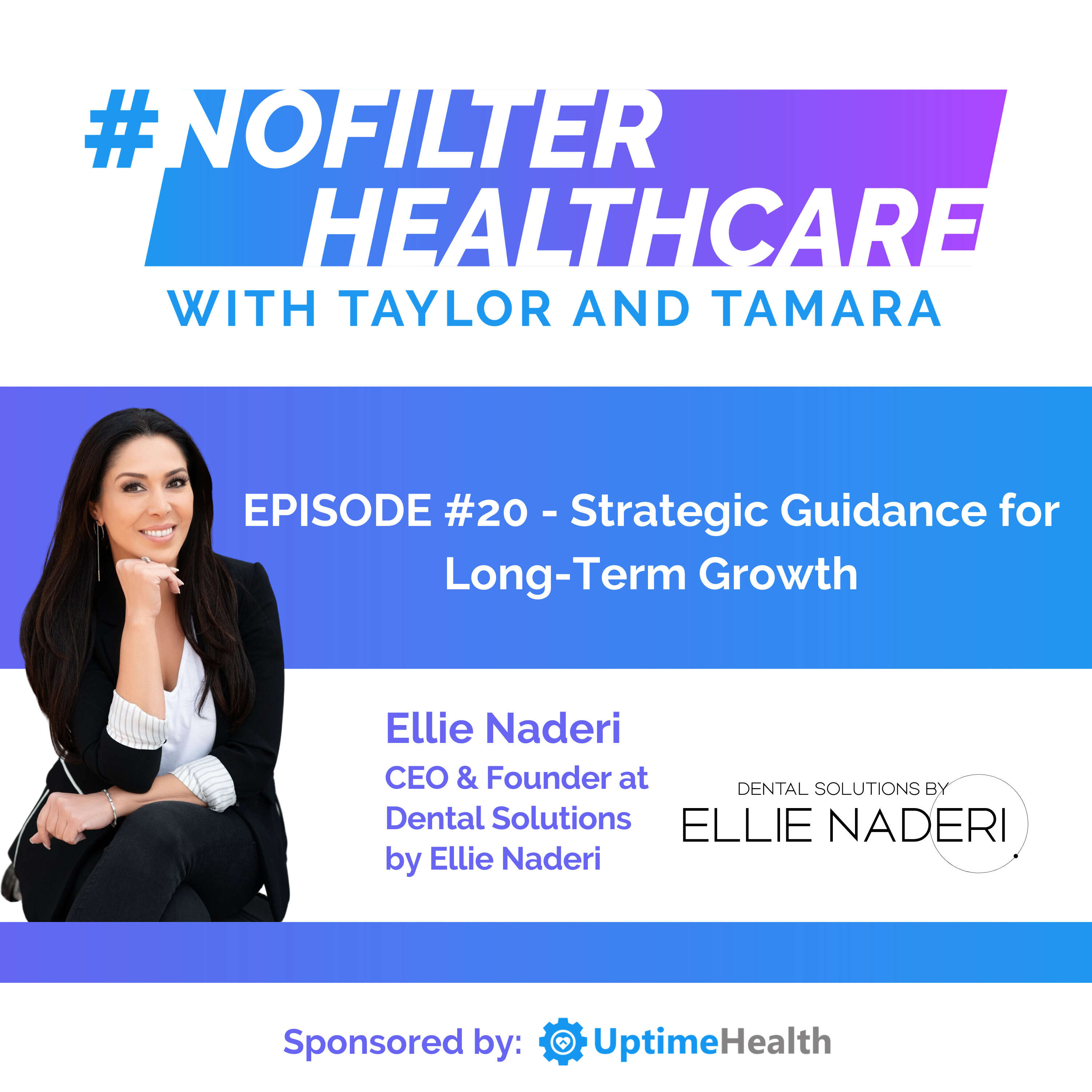 #20 - Strategic Guidance for Long-Term Growth (Ellie Naderi)