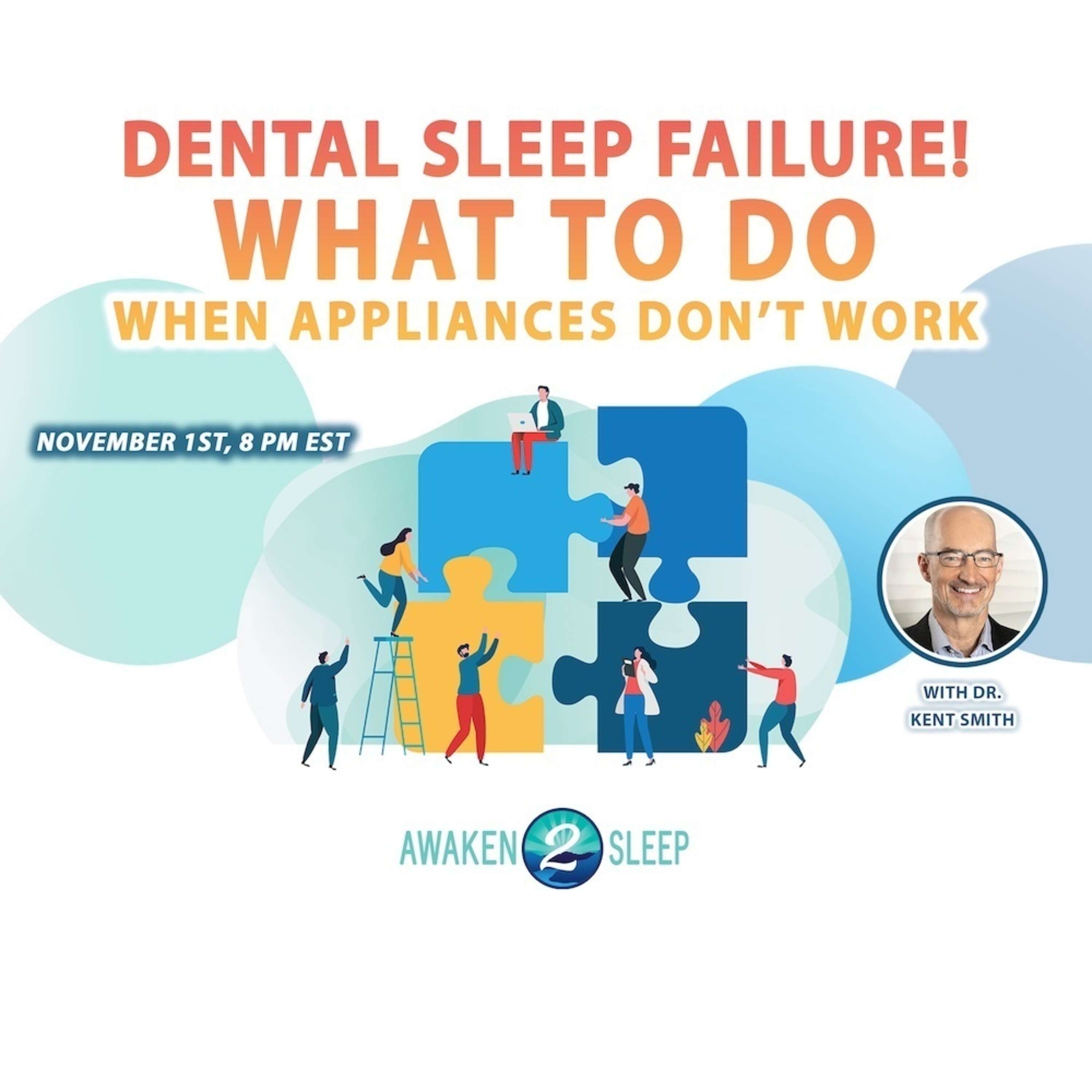 Q And A With Dr. Kent Smith - Dental Sleep Failure! What To Do When Appliances Don't Work