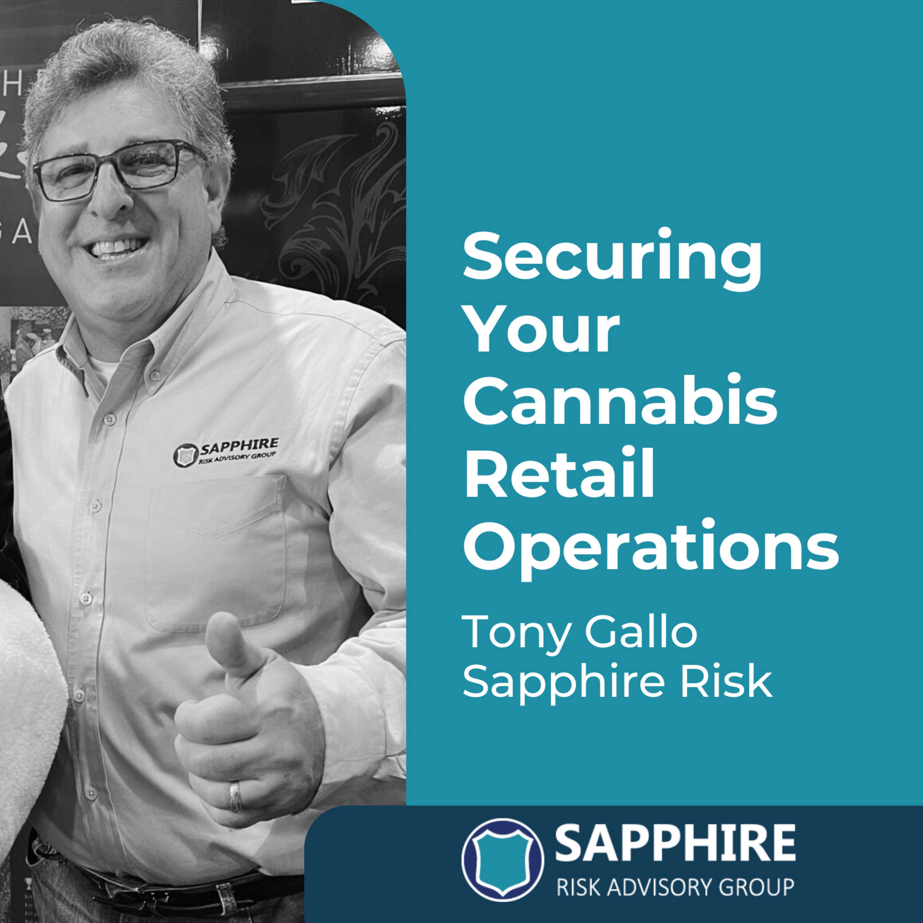 Securing Your Cannabis Retail Operations with Tony Gallo (Sapphire Risk)