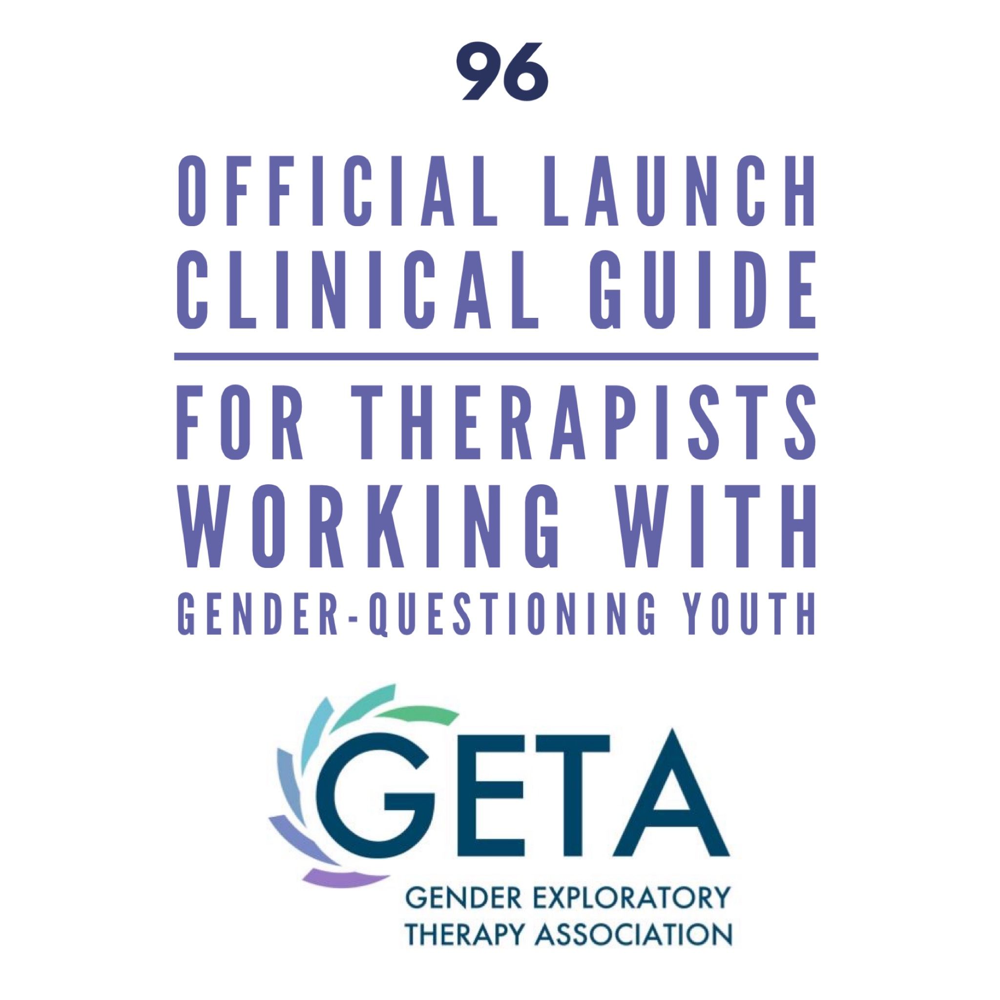 96 — Official Launch Clinical Guide for Therapists Working with Gender-Questioning Youth