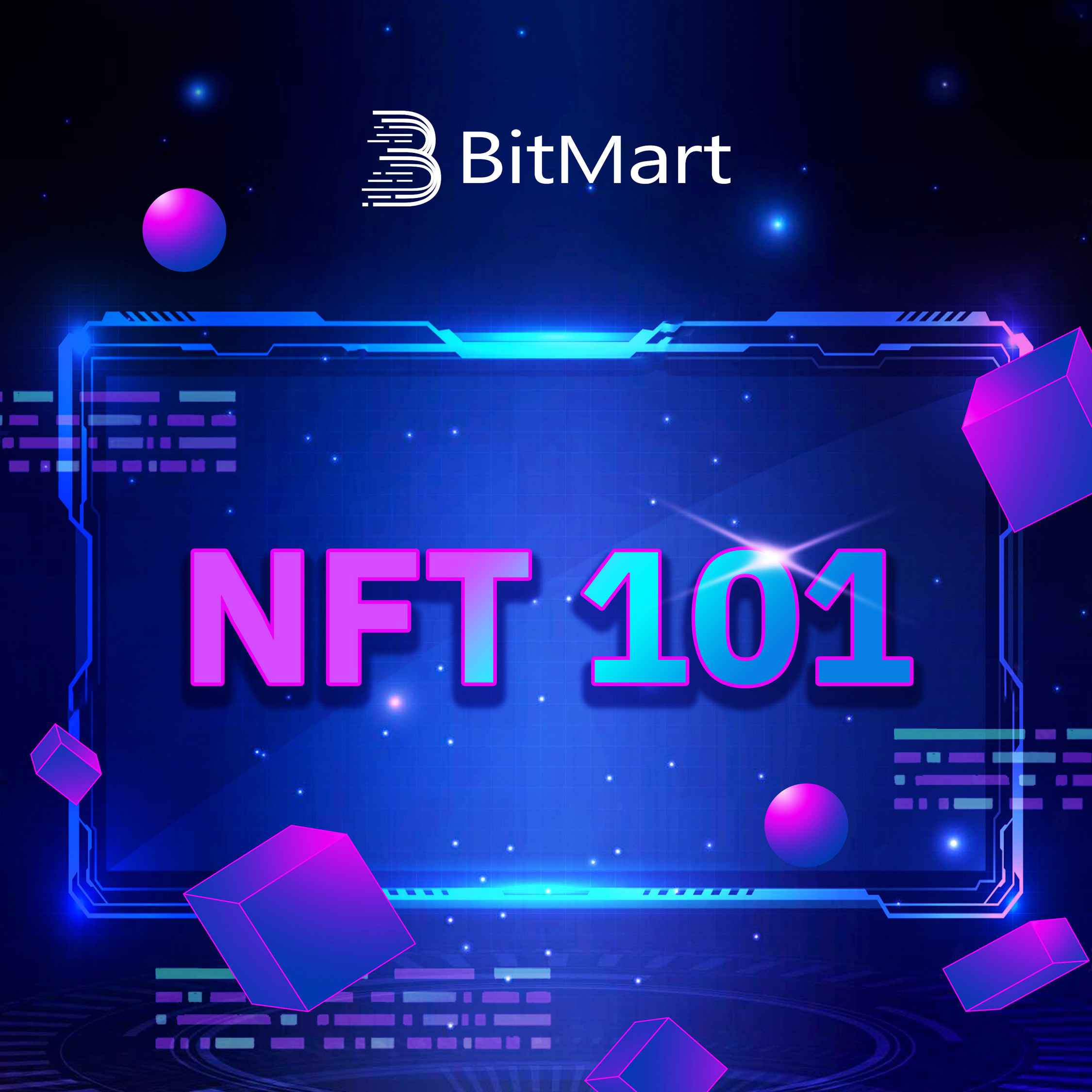 BitMart Presents: NFT 101 