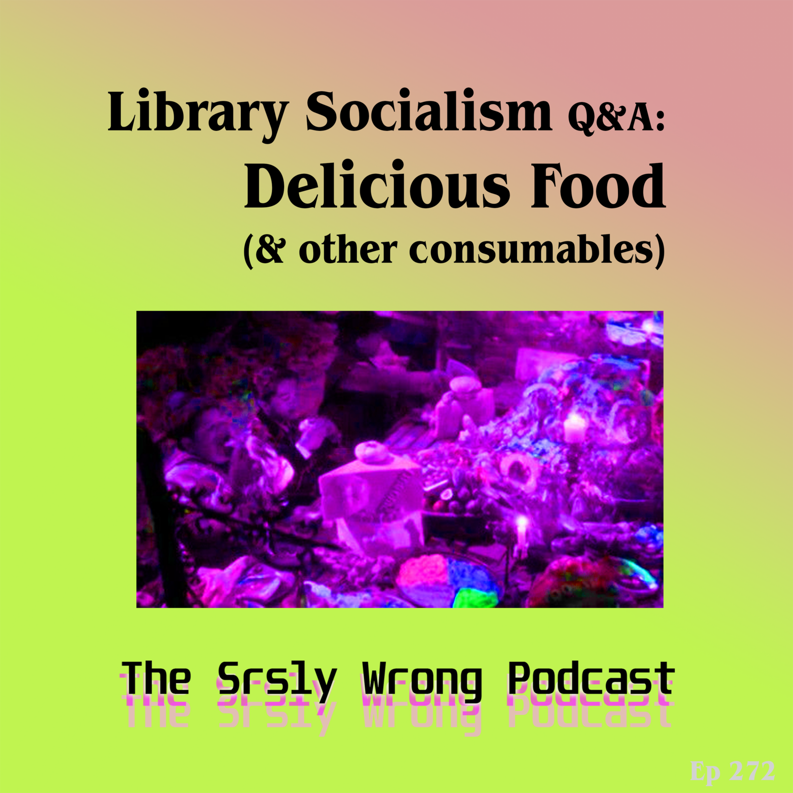 Library Socialism Q&A: Delicious Food (and other consumables)