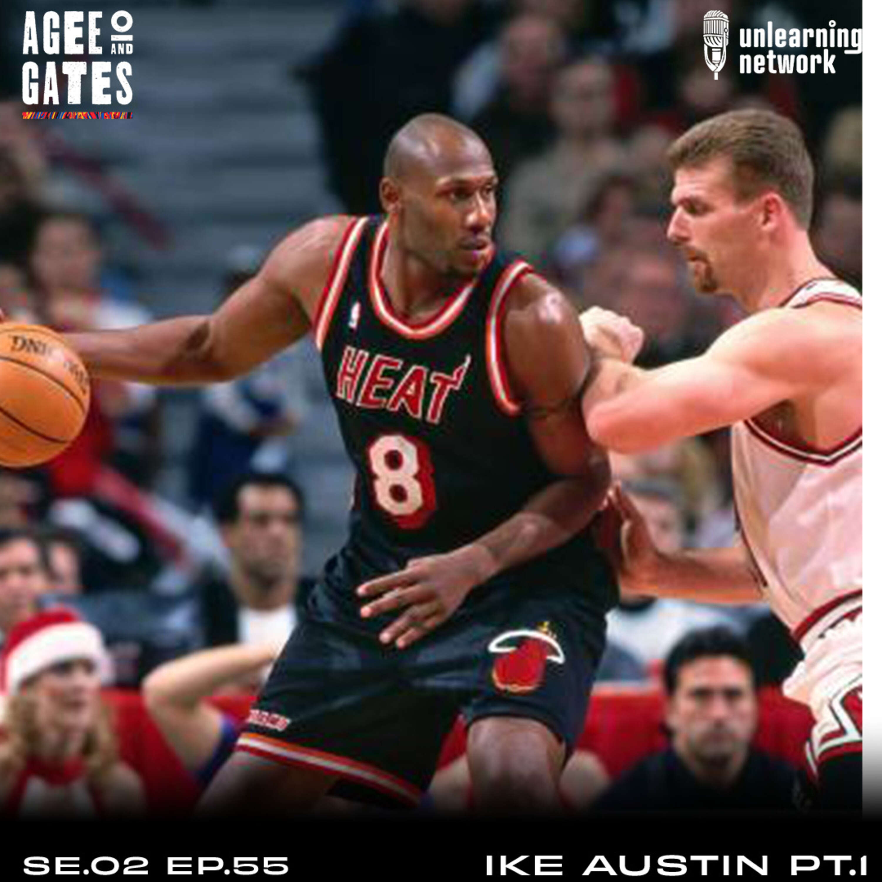 Ep.55 - Ike Austin Part 1 - Agee and Gates Podcast - What's your Hoop Dream?