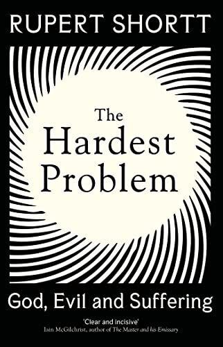 Rupert Shortt: The Hardest Problem