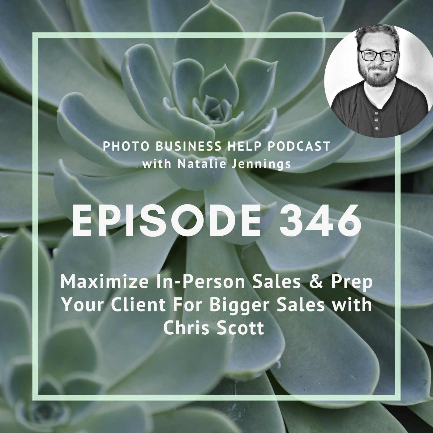 How To Maximize In-Person Sales Options & Prep Your Client For Bigger Sales with Chris Scott of Swift Galleries