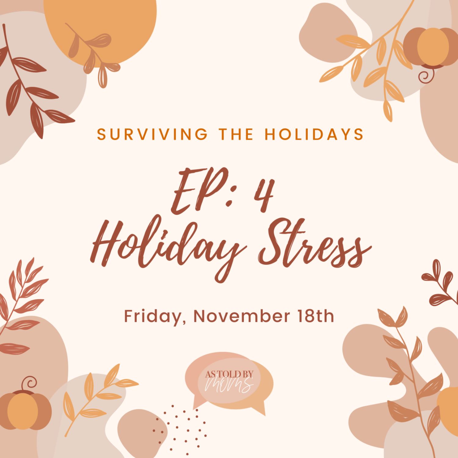 Ep: 4 Holiday Stress