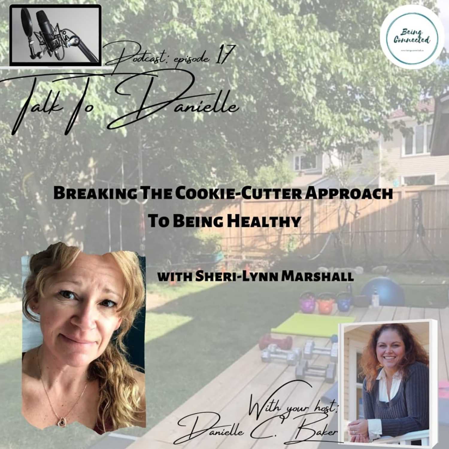 Breaking The Cookie-Cutter Approach To Being Healthy with Sheri-Lynn Marshall