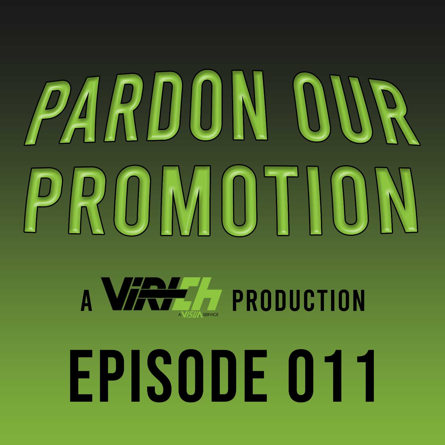 Pardon Our Promotion - Episode 011: Production Meetings