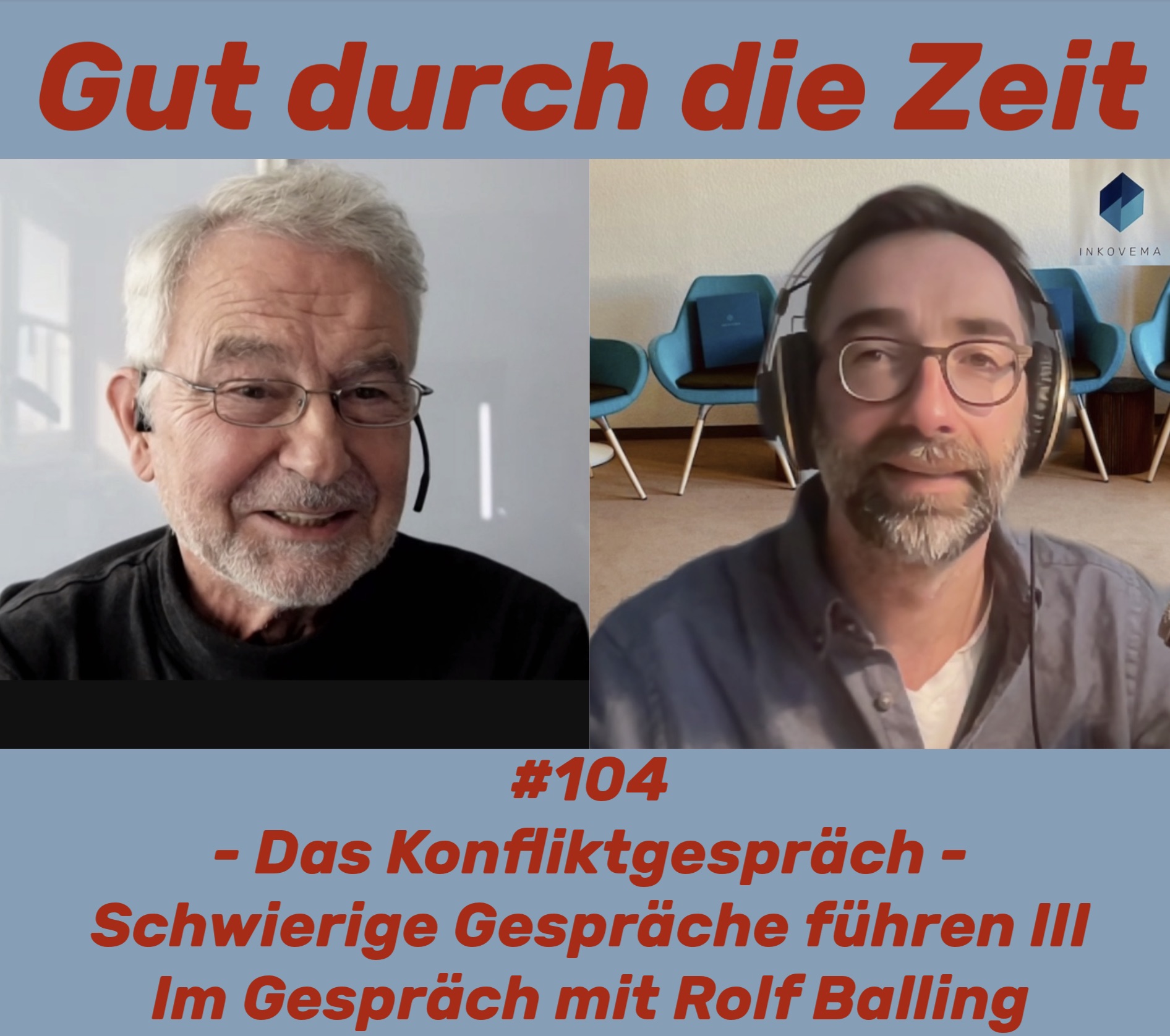 #104 - Das Konfliktgespräch. Schwierige Gespräche führen III. Im Gespräch mit Rolf Balling