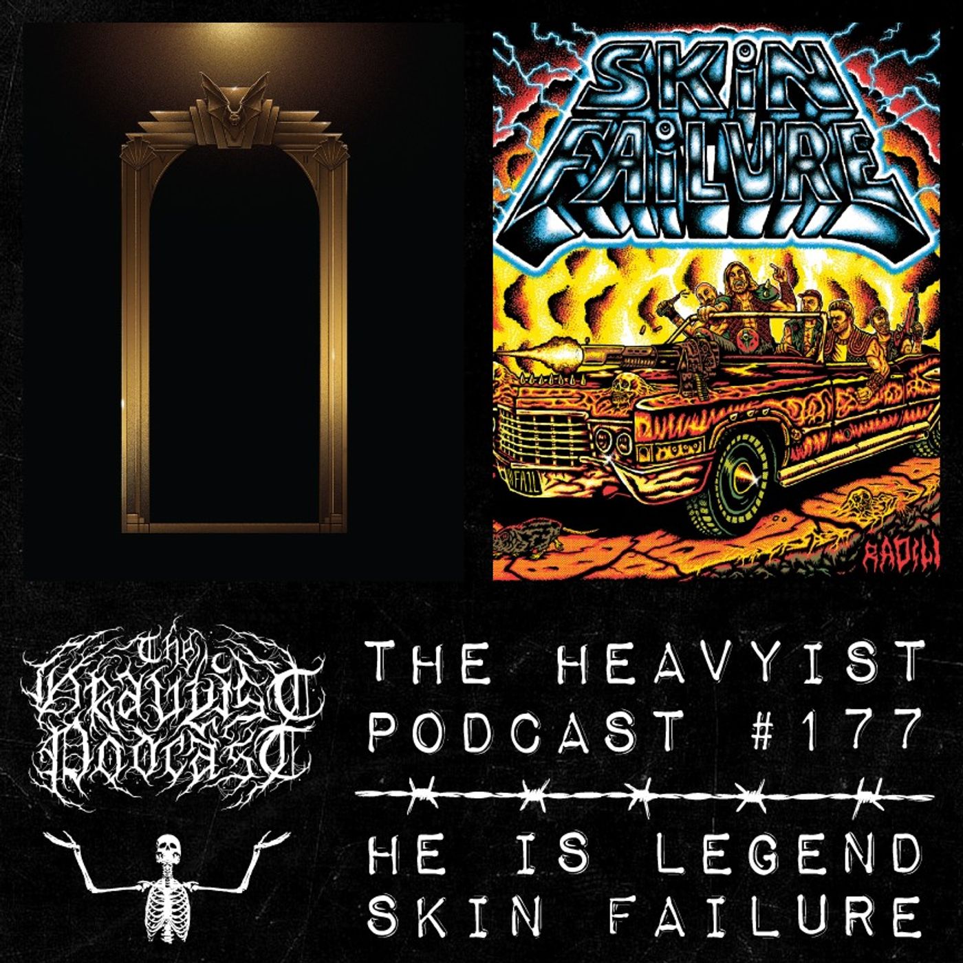 The Heavyist #177 He Is Legend / Skin Failure