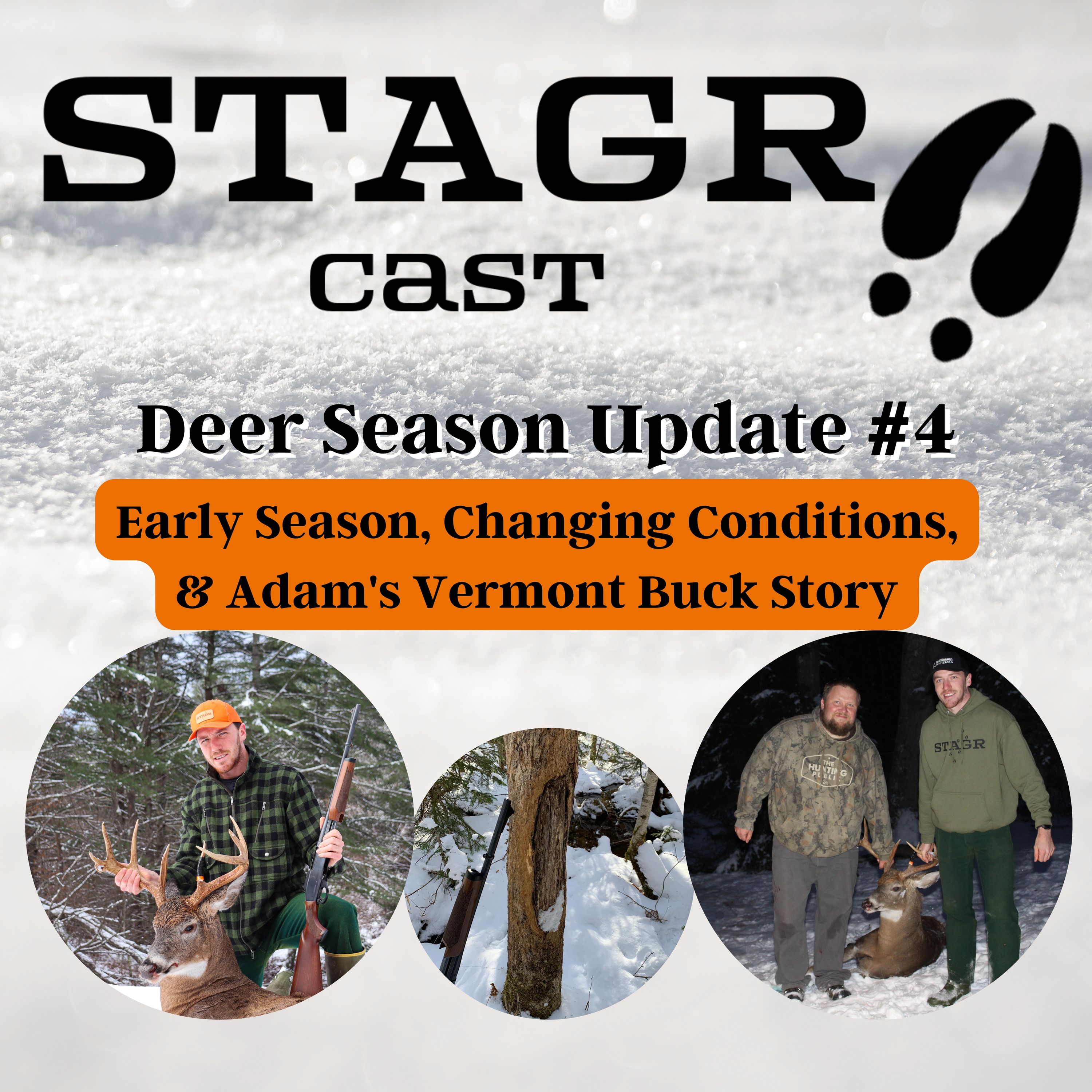 Deer Season Update #4: Early Season, Changing Conditions,  & Adam's Vermont Buck Story