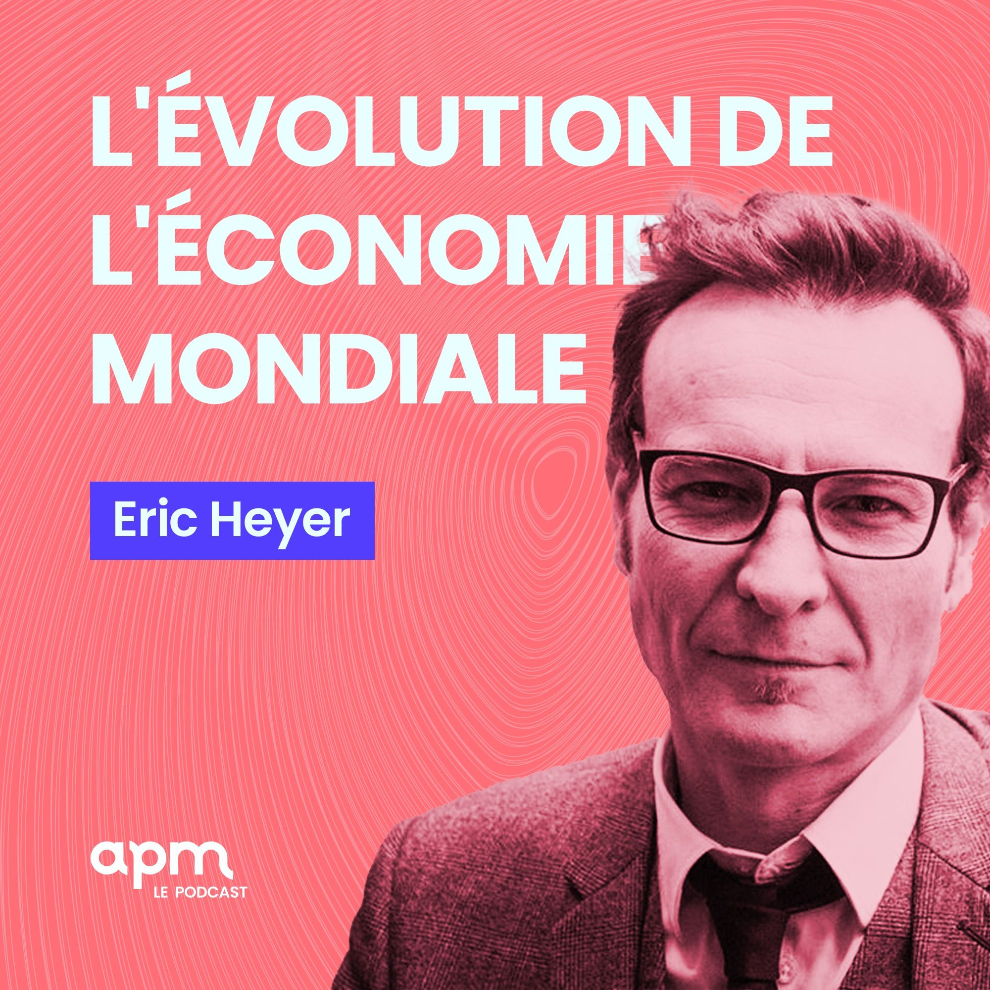 L'Évolution de l'Économie Mondiale - Éric Heyer