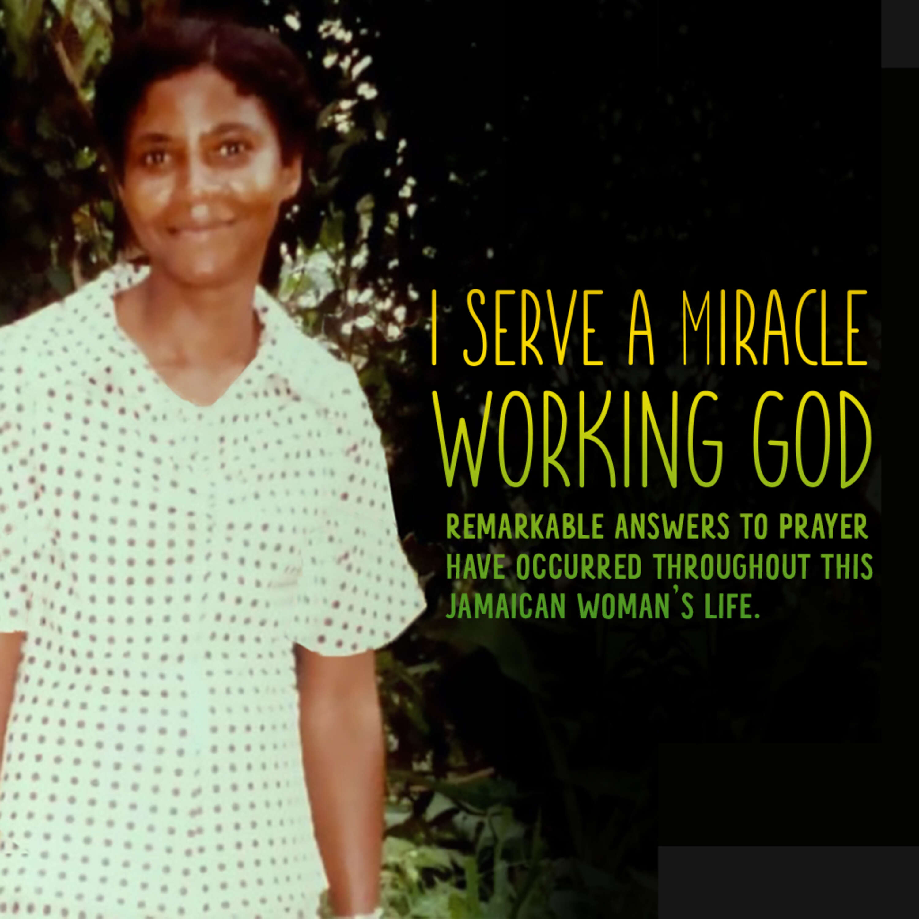 I Serve a Miracle Working God