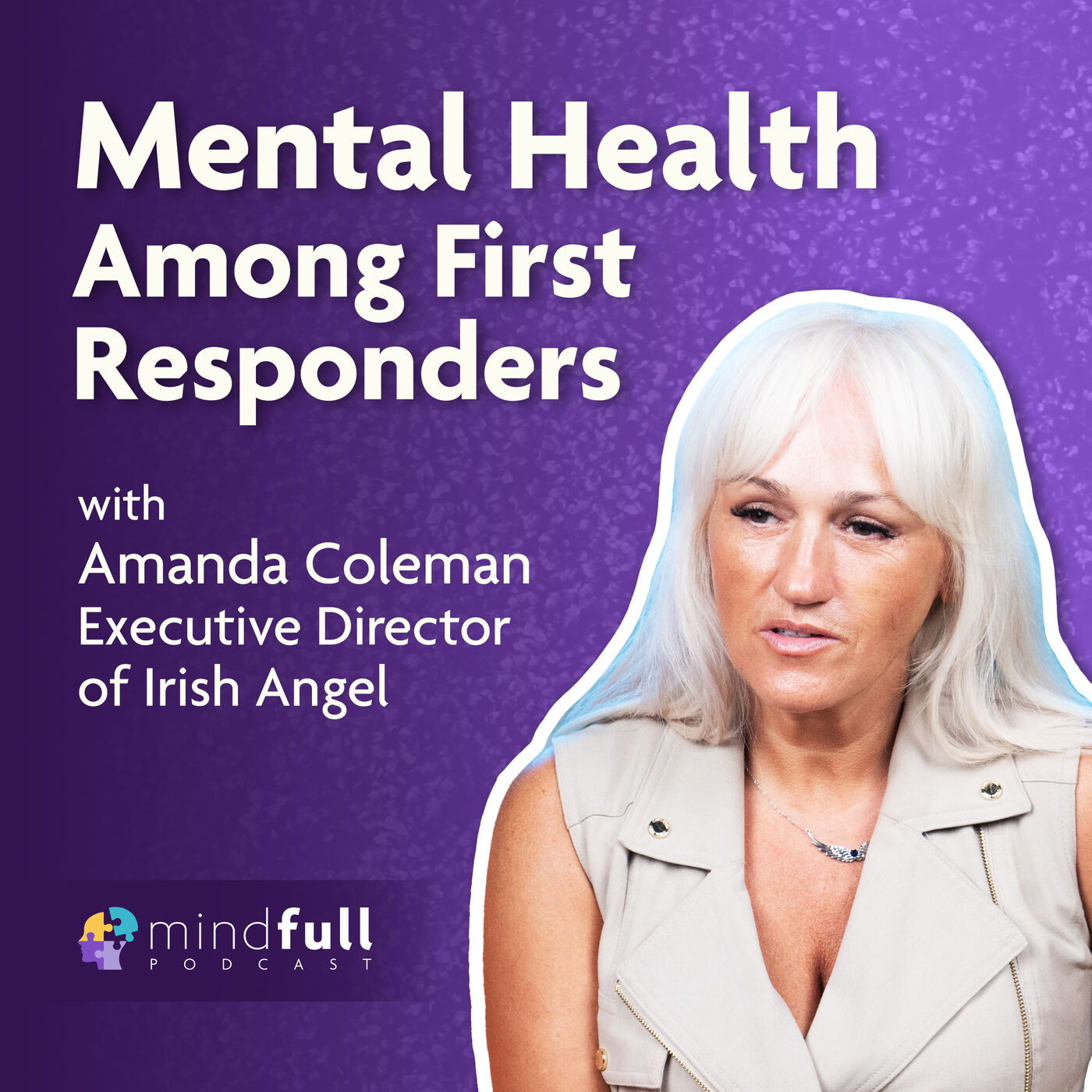 Mental Health Among First Responders feat. Amanda Coleman (Irish Angel)