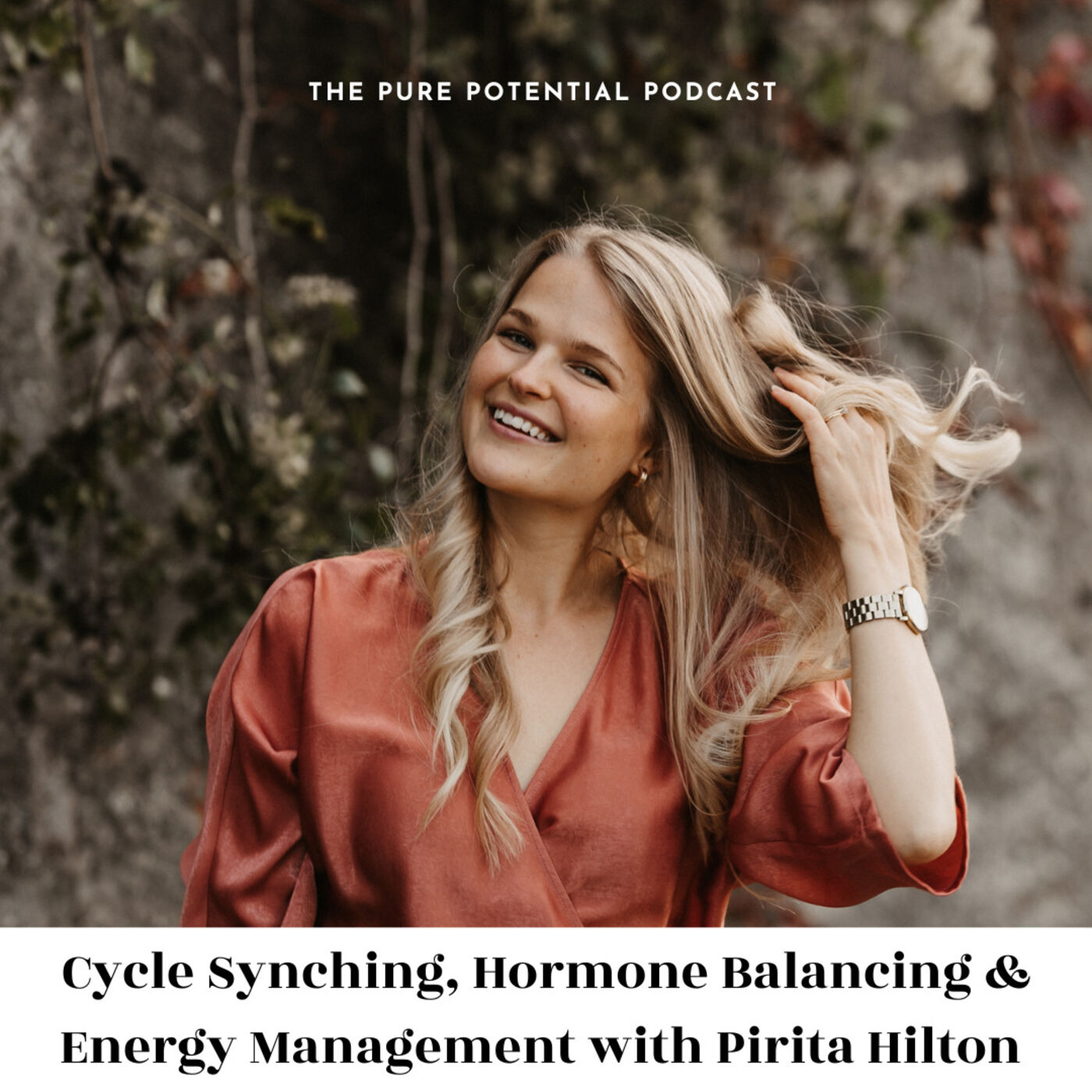 Cycle Synching, Hormone Balancing & Energy Management with Pirita Hilton