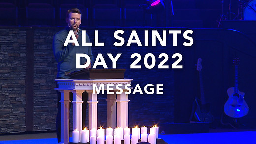 All Saints Sunday 2022 Message