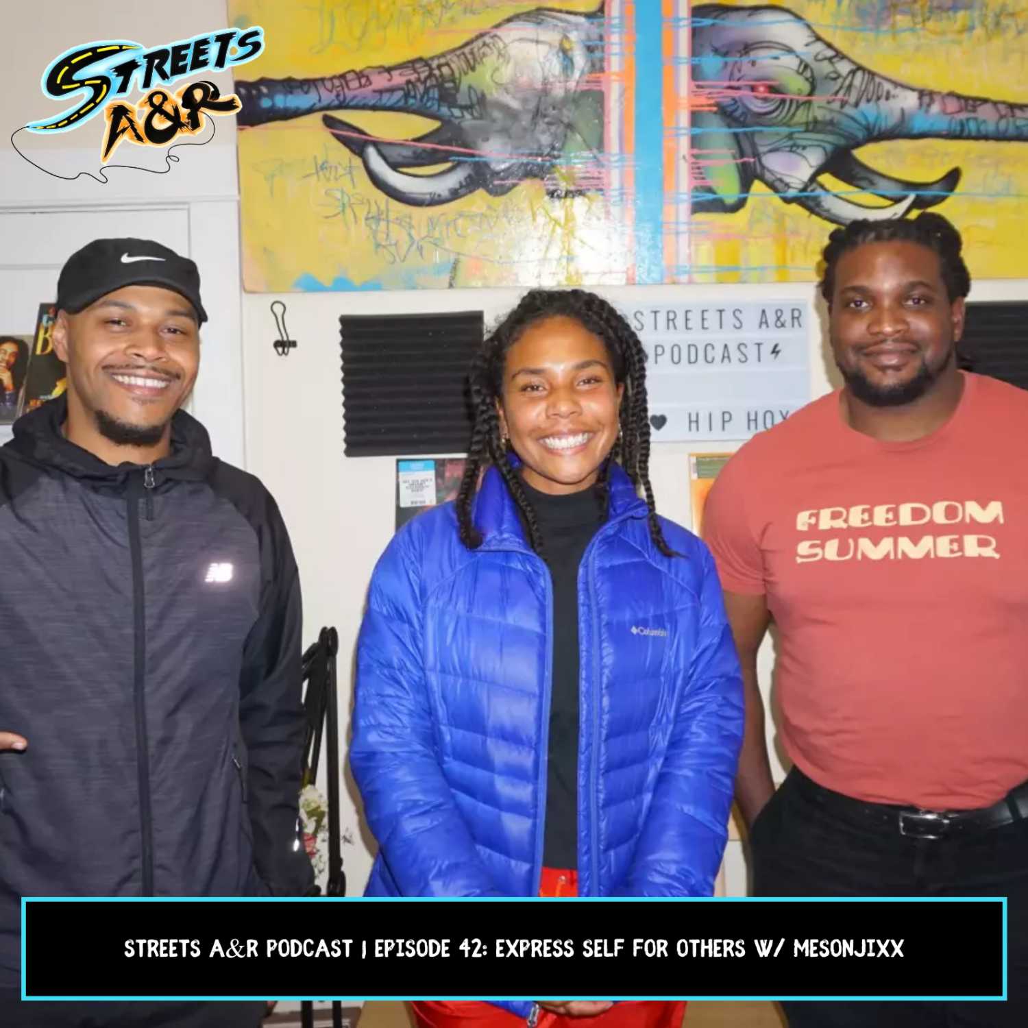 Streets A&R Podcast | Episode 42: Express Self for Others - Interview w/ Mesonjixx