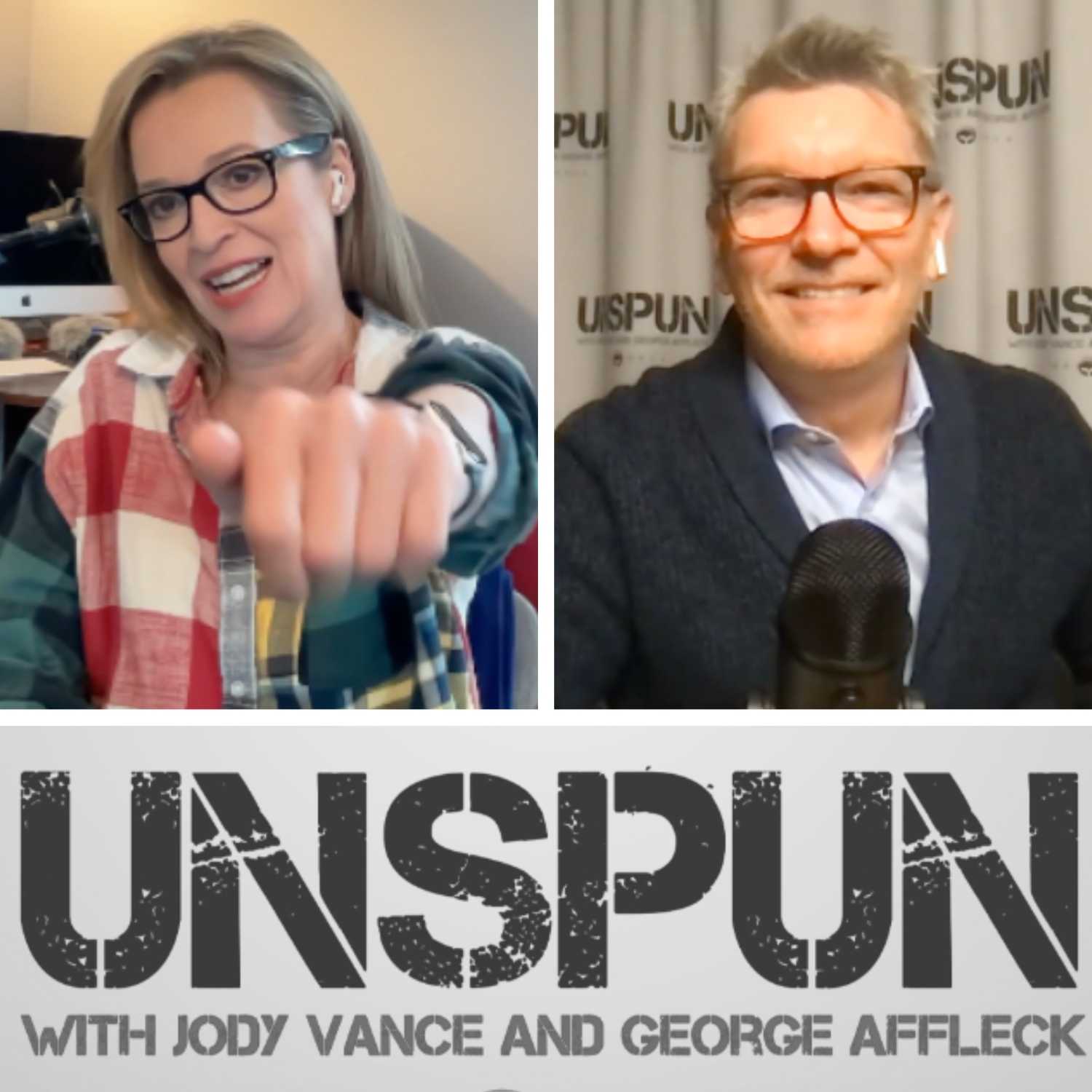 UnSpun with Jody Vance and George Affleck — Episode 197