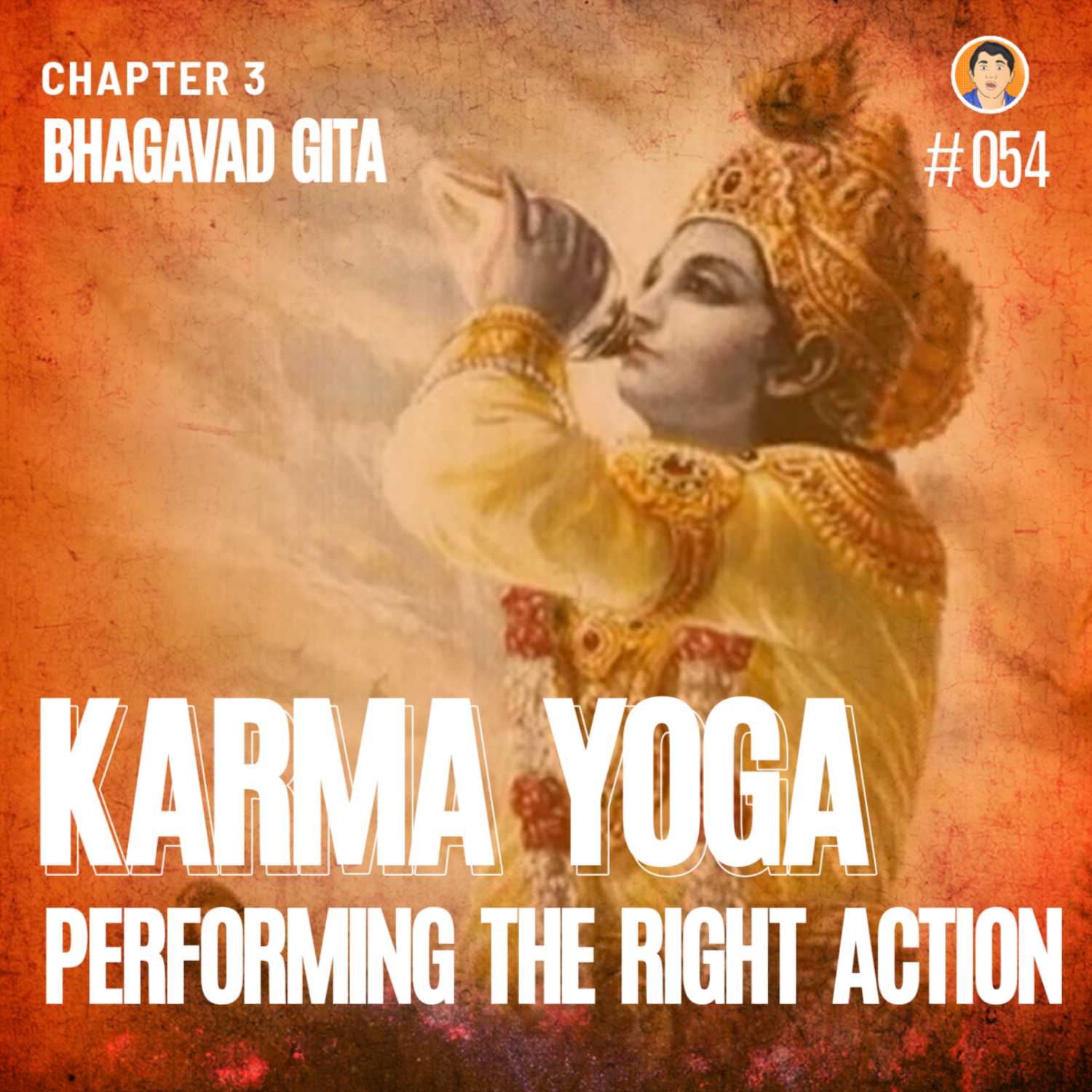 "Bhagavad Gita, Chapter 3 - Karma Yoga (Performing the Right Action)"